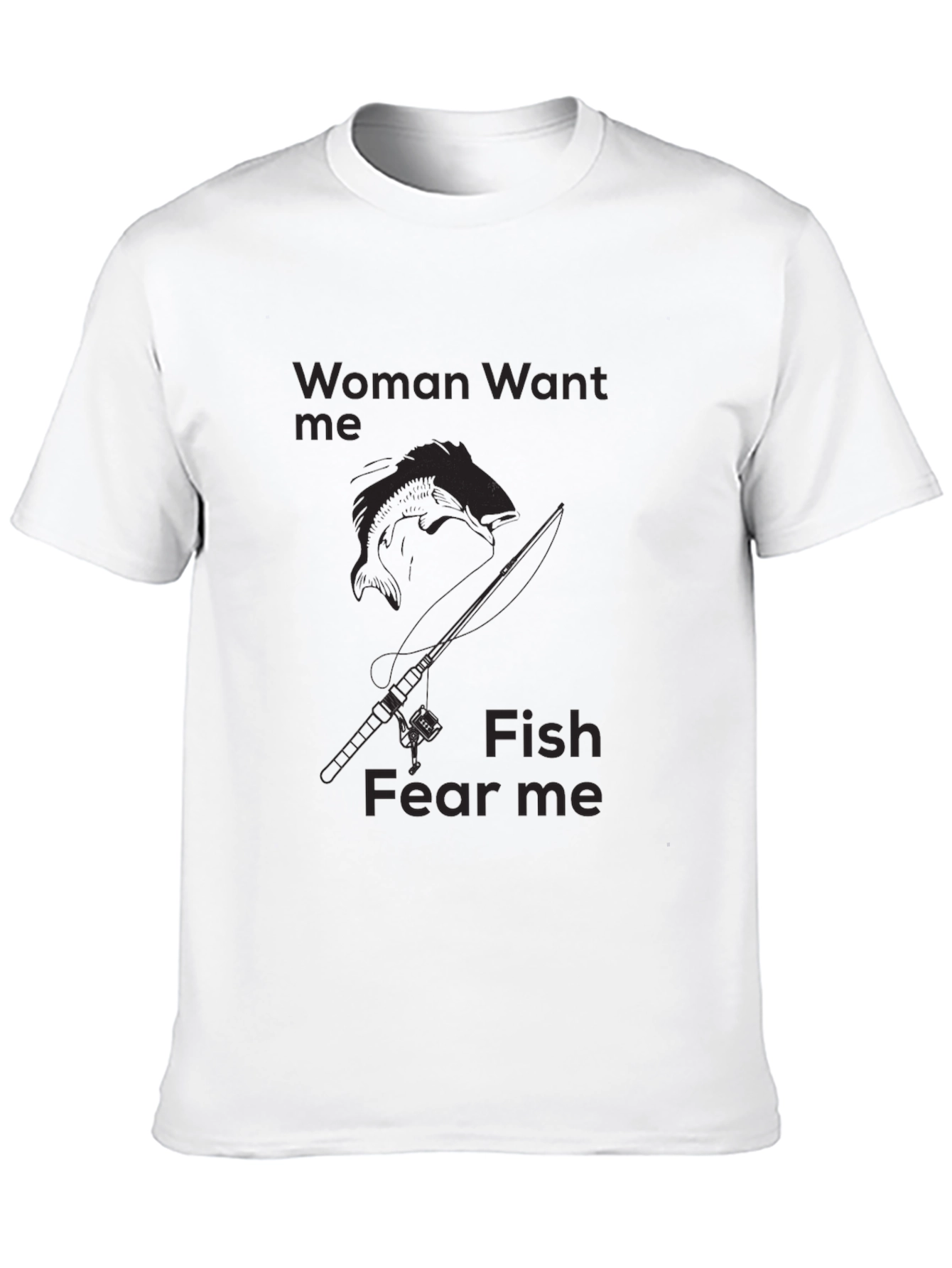 Black Funny Fishing T-Shirt - Woman Want Me, Fish Fear Me - Angler Tee view 10