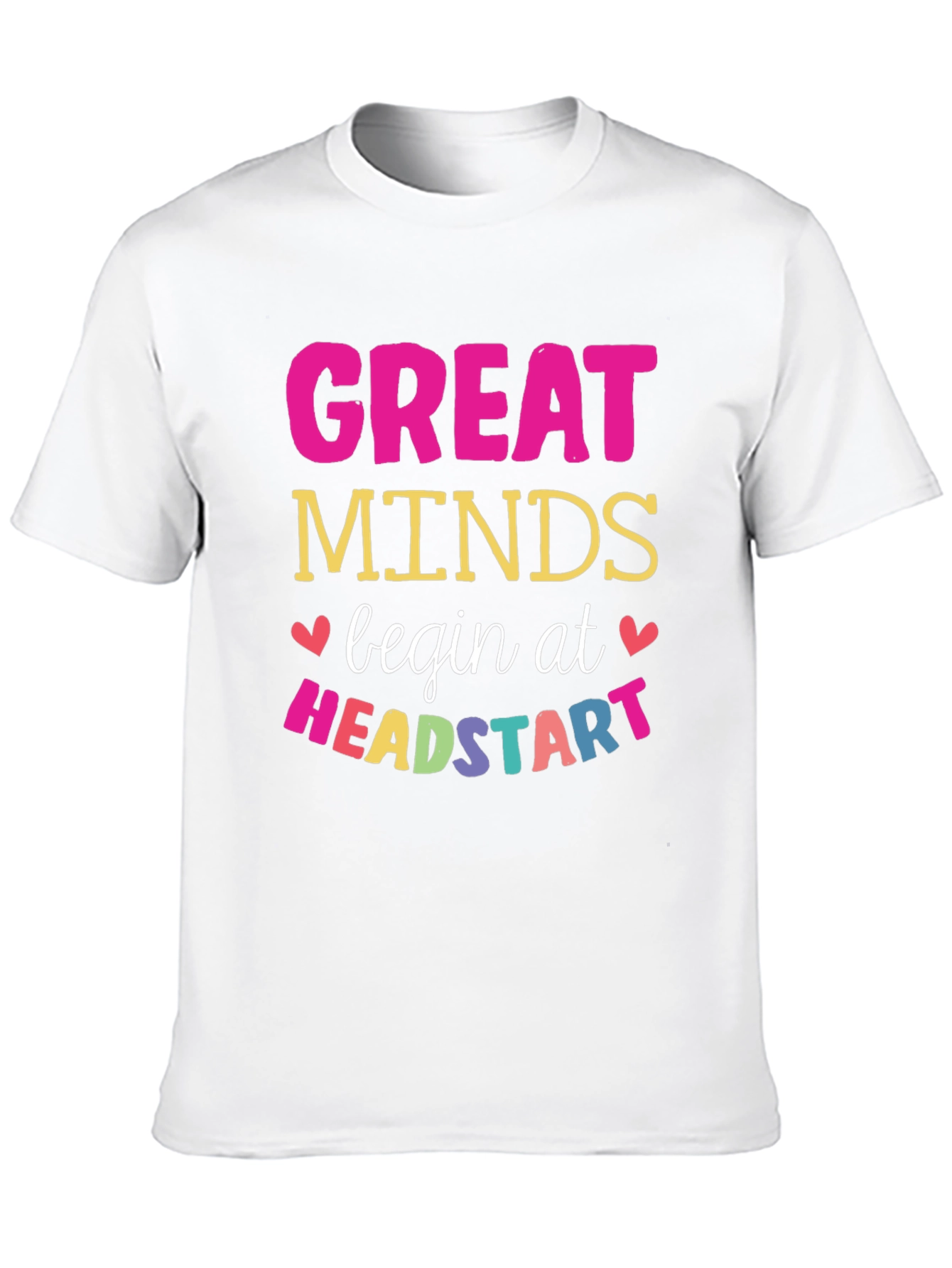 Great Minds Begin at Head Start T-Shirt - 10