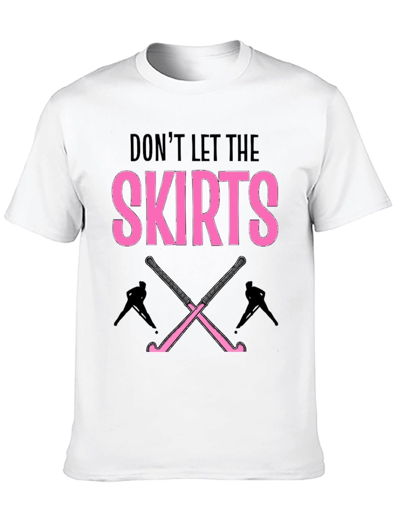 Black Don't Let The Skirts Hockey T-Shirt view 10