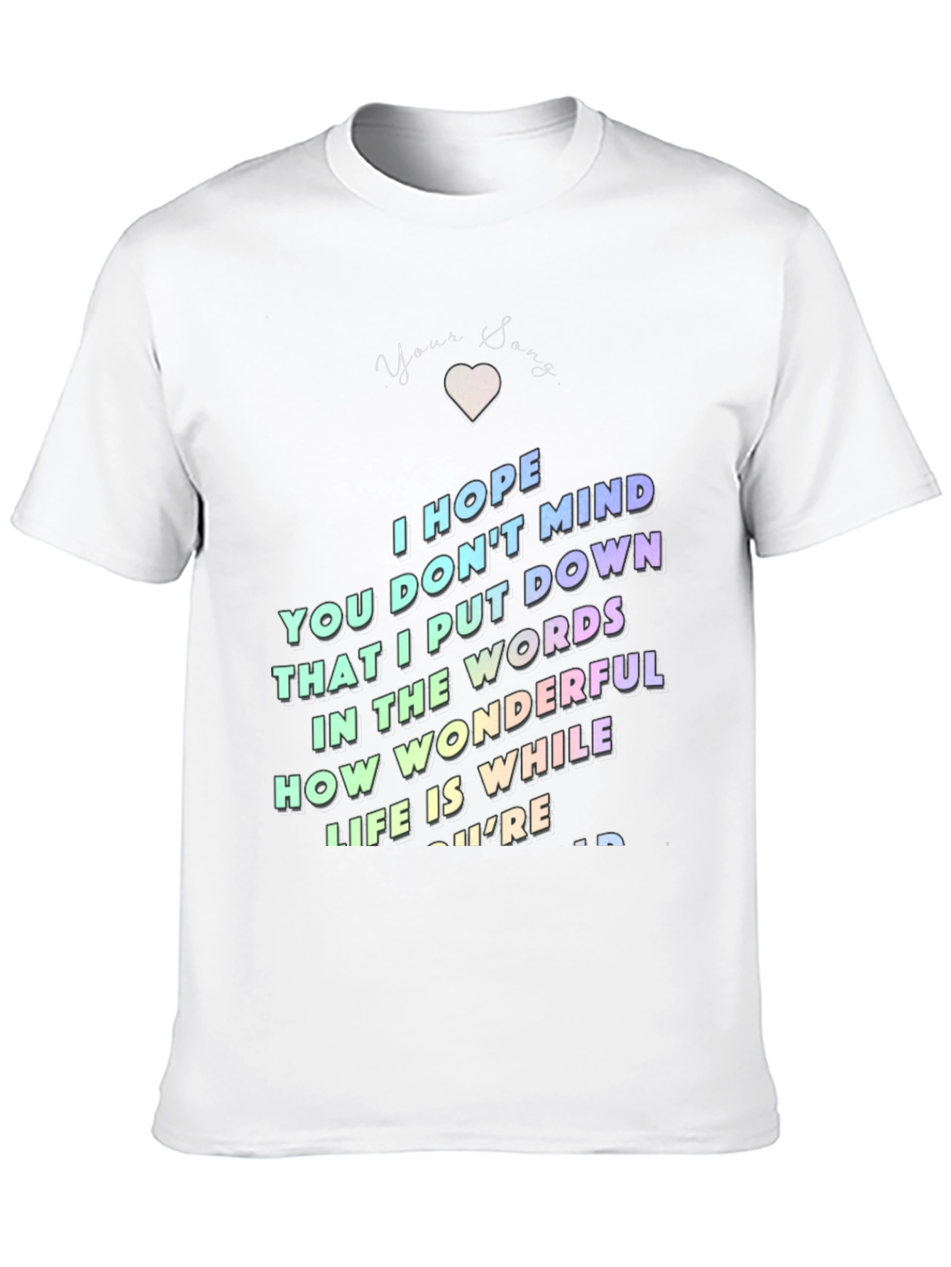 I Hope You Don't Mind T-Shirt - 10