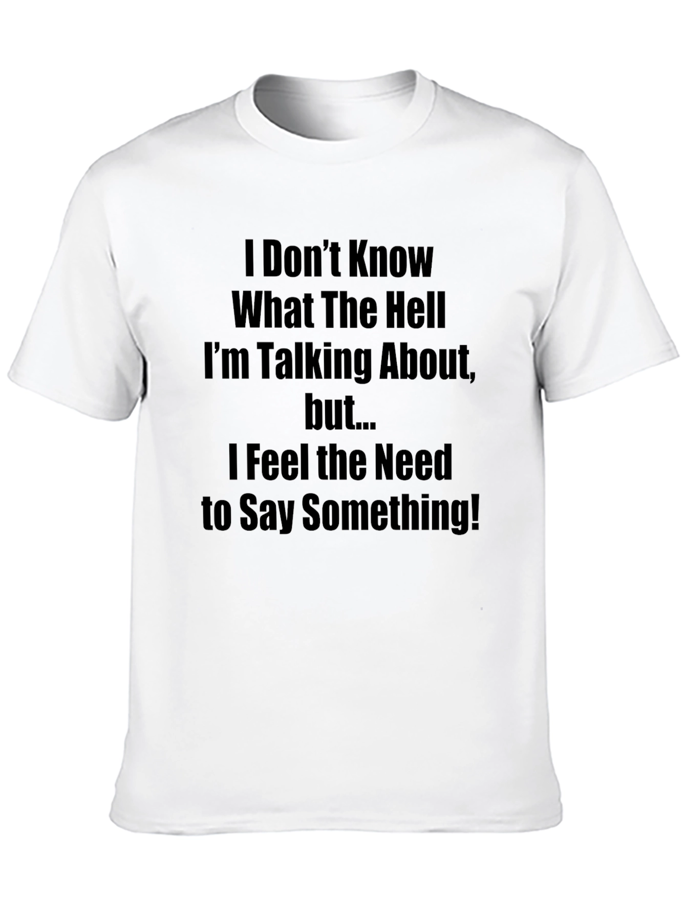 Black Funny Slogan T-Shirt - I Don't Know What The Hell view 10