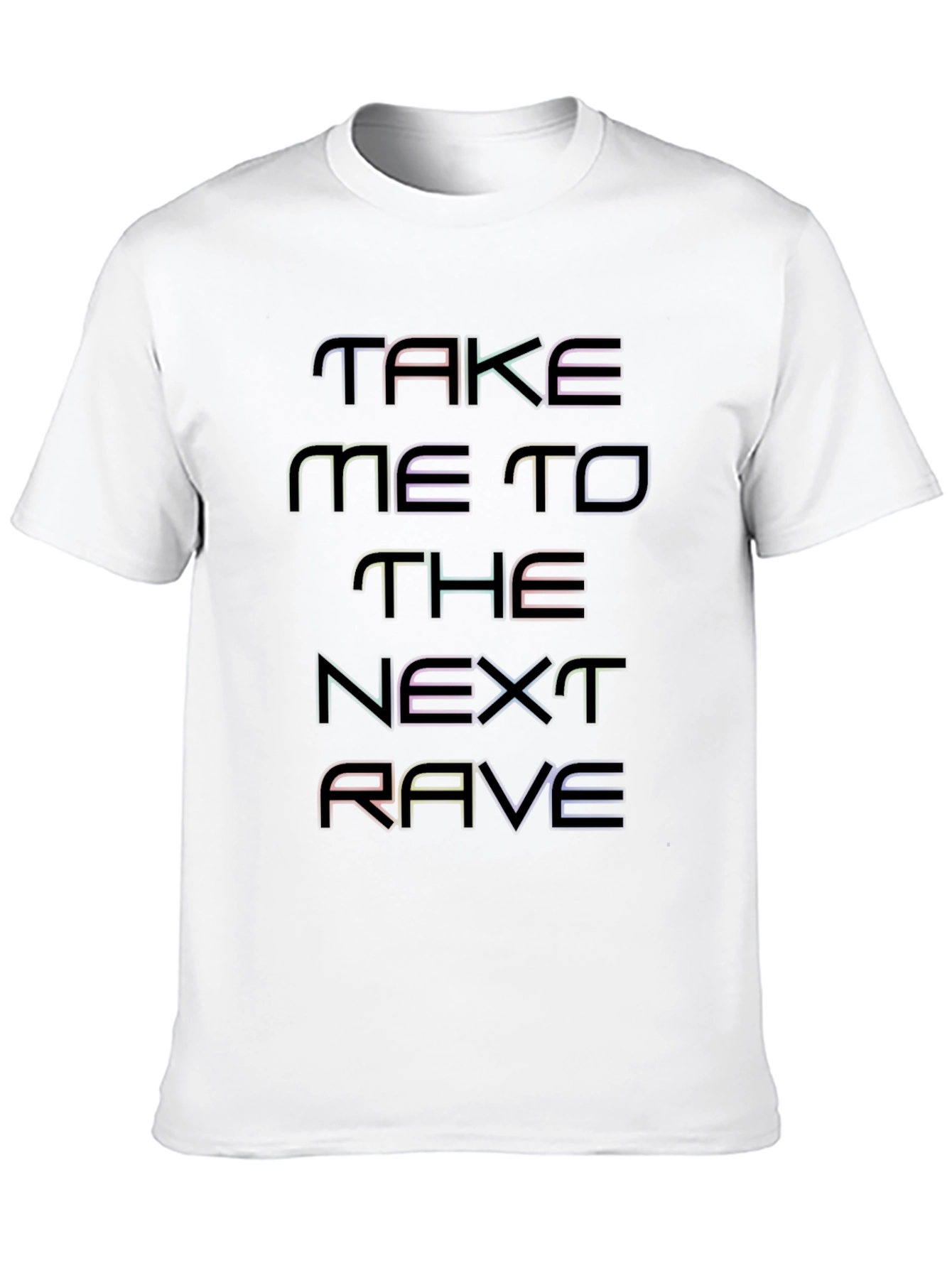 Black Take Me To The Next Rave T-Shirt view 10