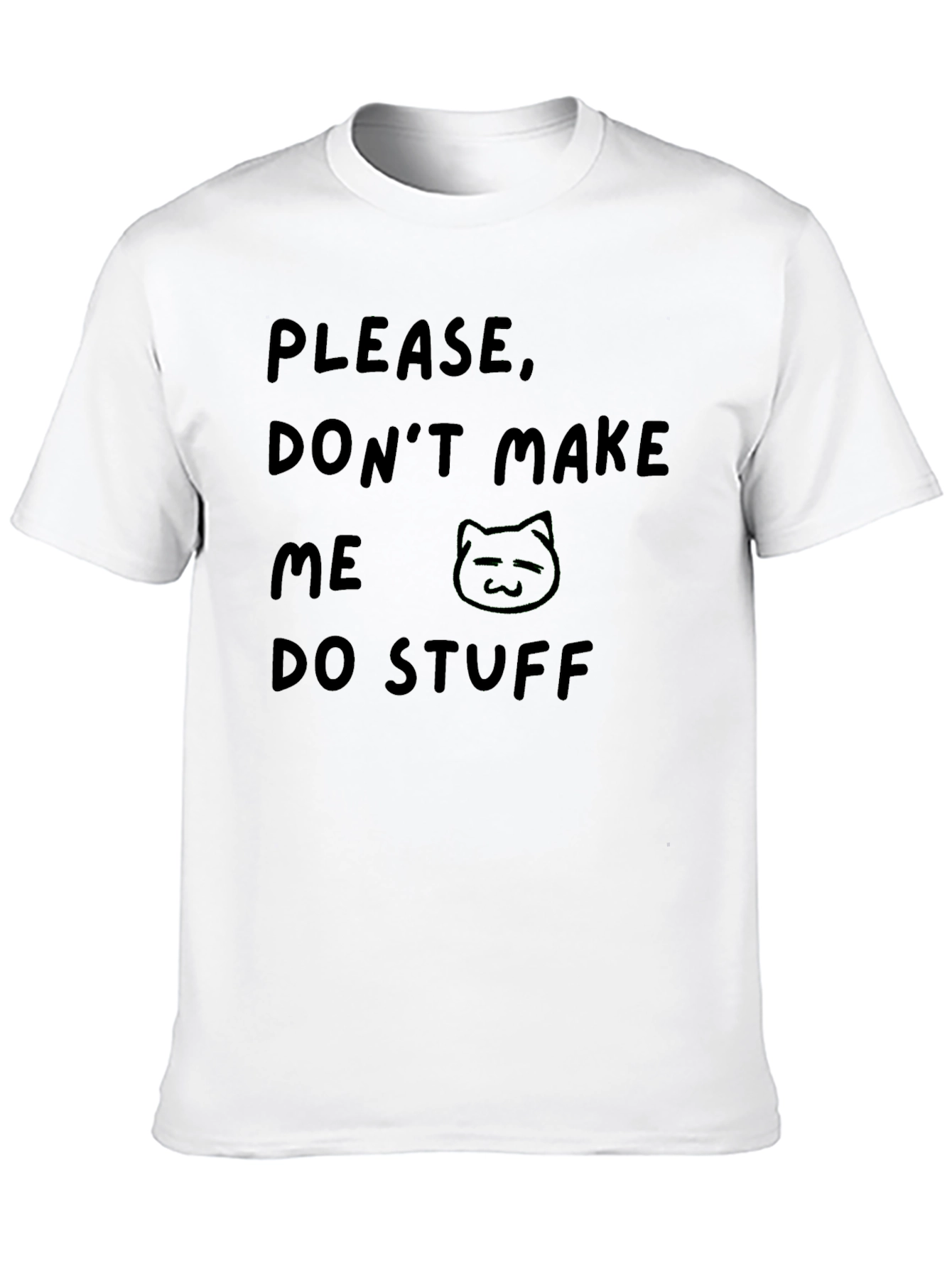 Black Funny Black T-Shirt - Please Don't Make Me Do Stuff Cat Tee view 10