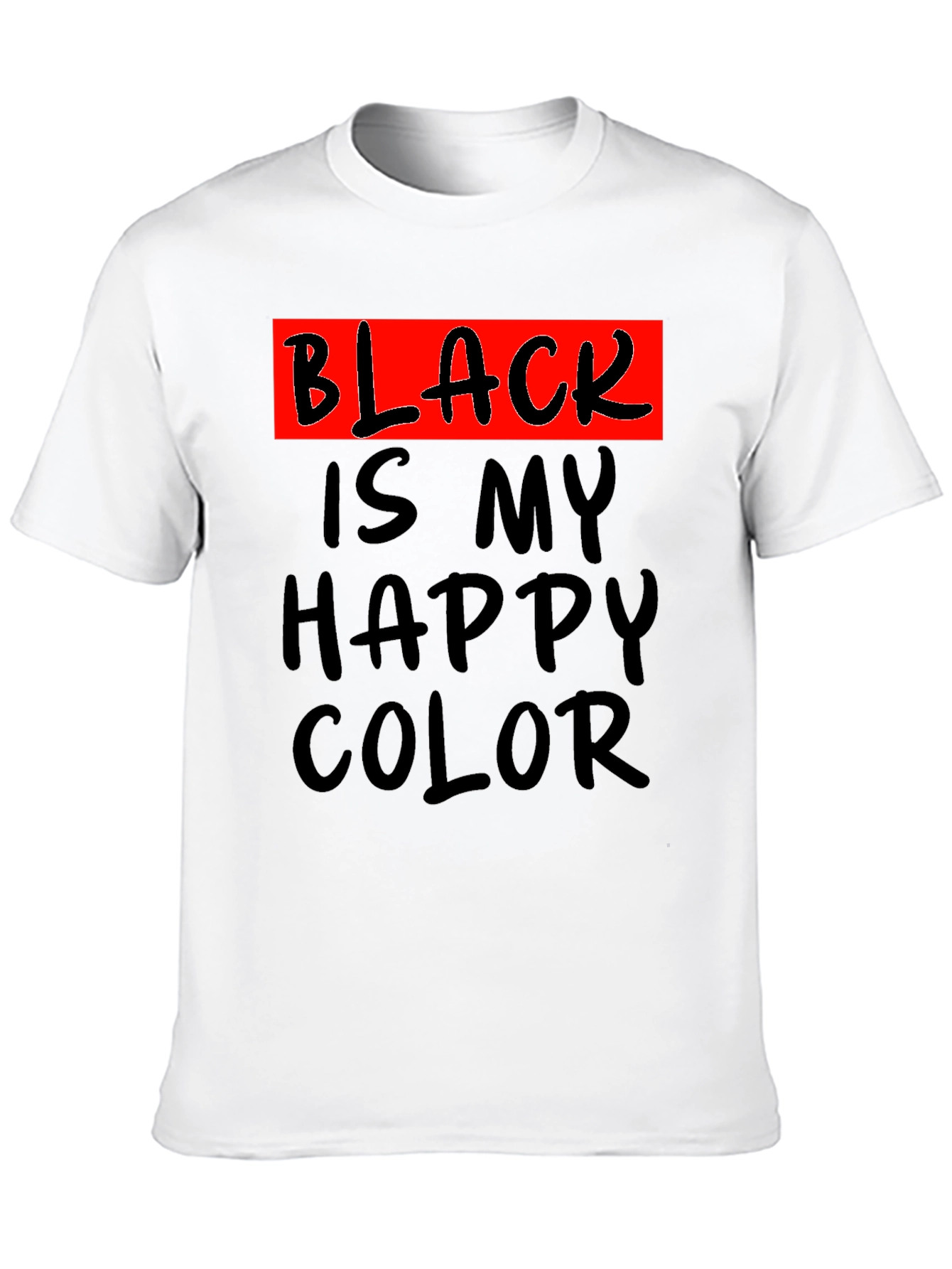 Black Black is My Happy Color T-Shirt view 10
