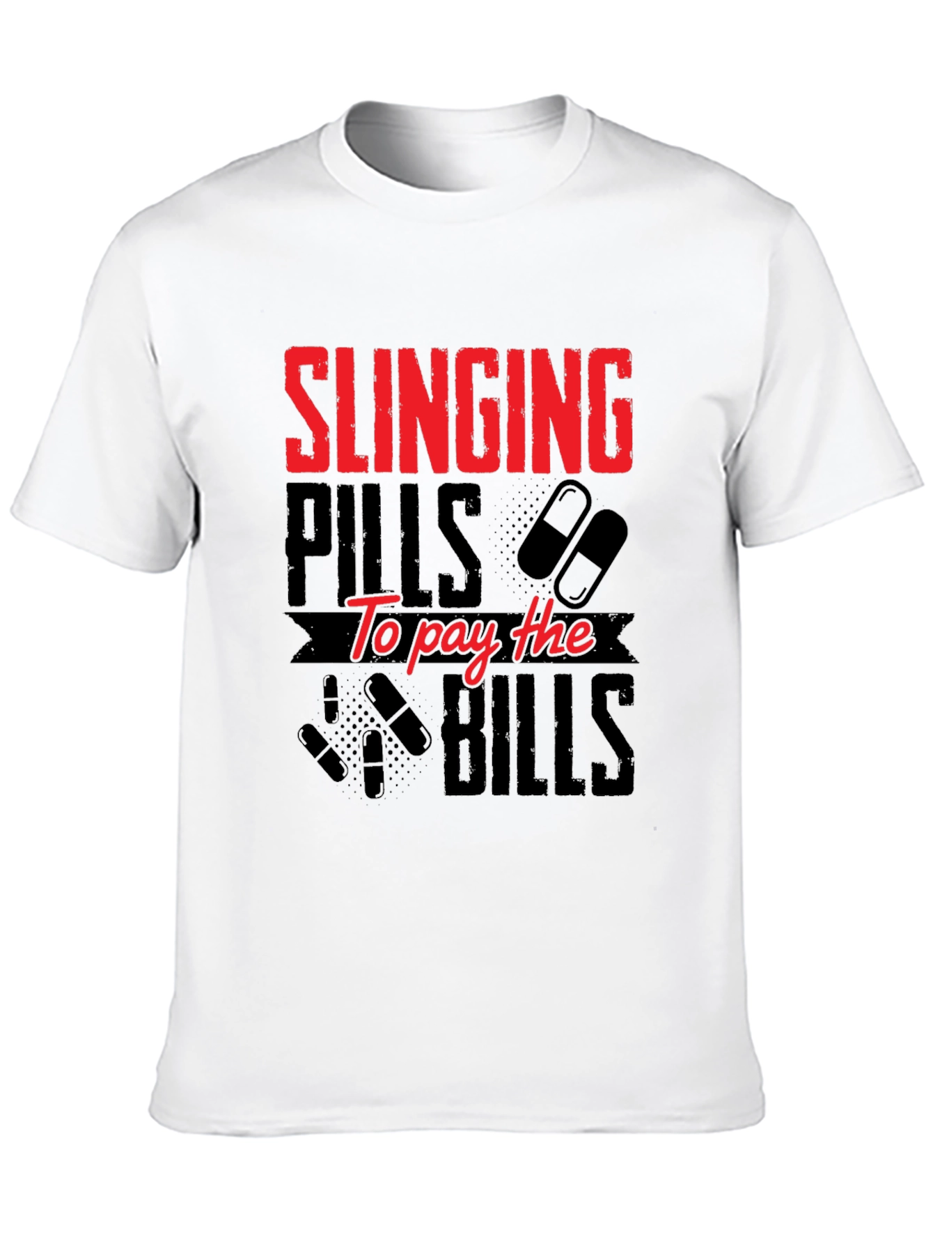 Black Slinging Pills to Pay Bills Graphic T-Shirt view 10