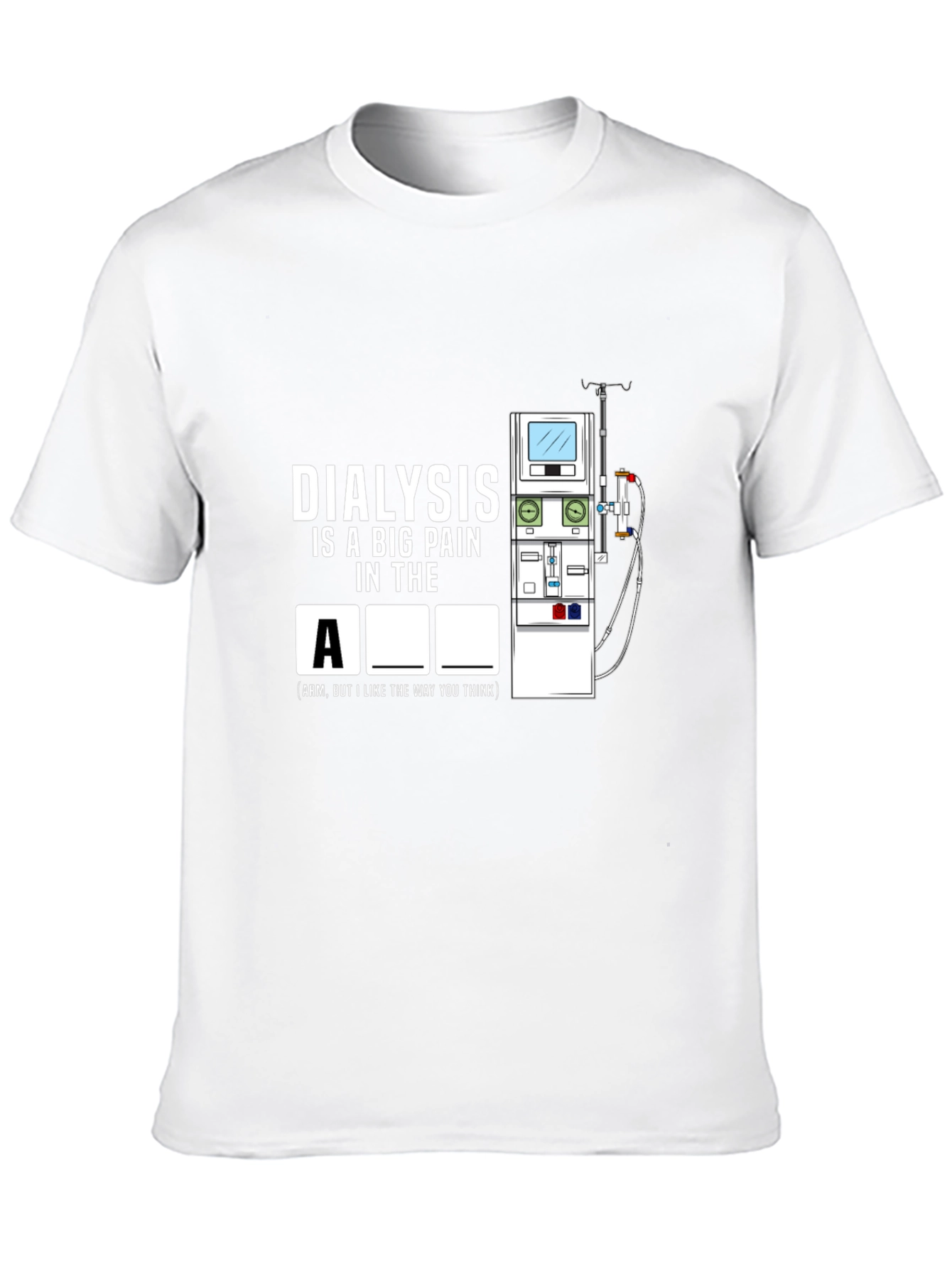 Black Dialysis Pain Funny T-Shirt view 10