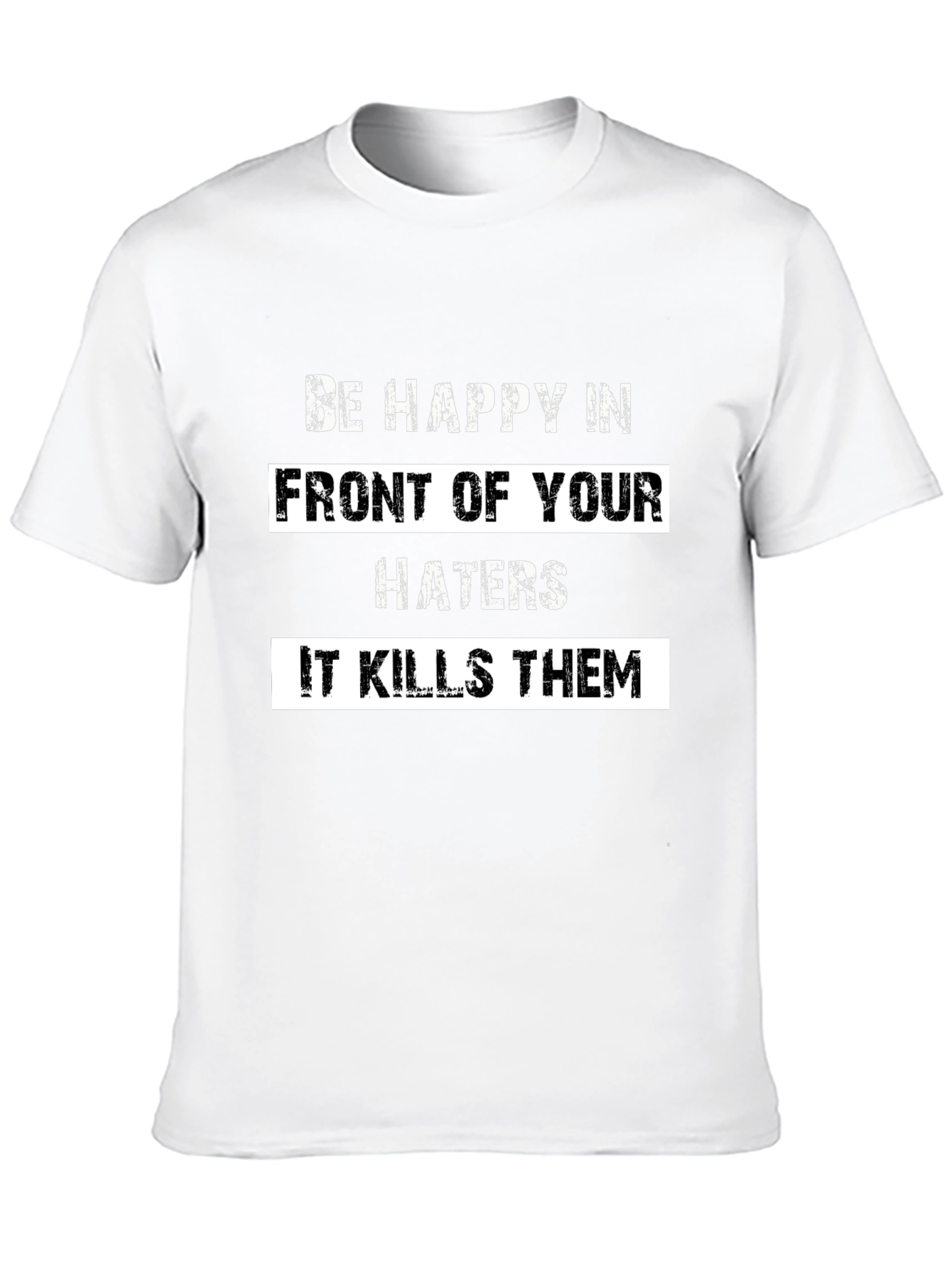 Black Be Happy in Front of Your Haters Black Graphic Tee view 10