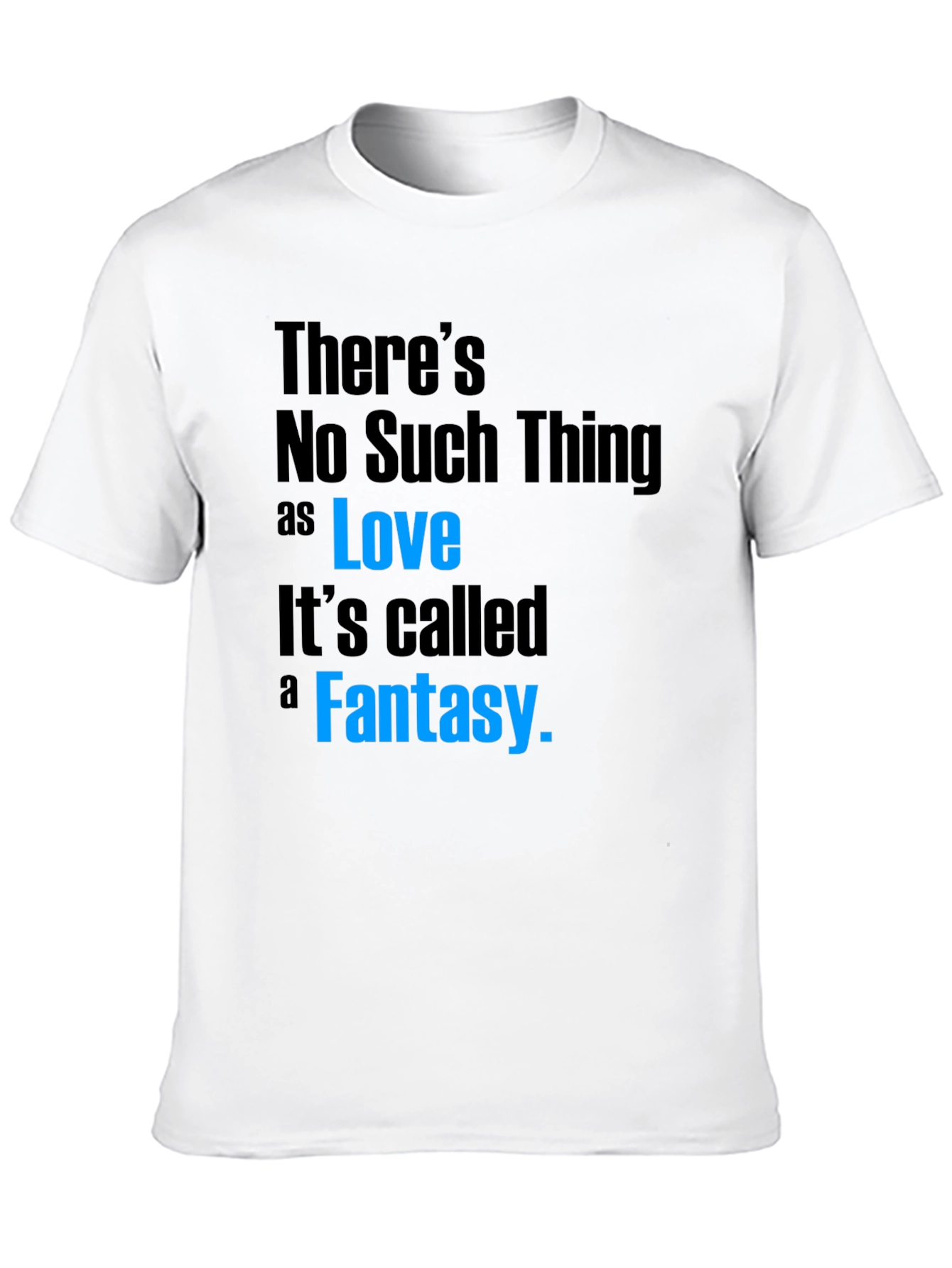 Black There's No Such Thing as Love T-Shirt view 10