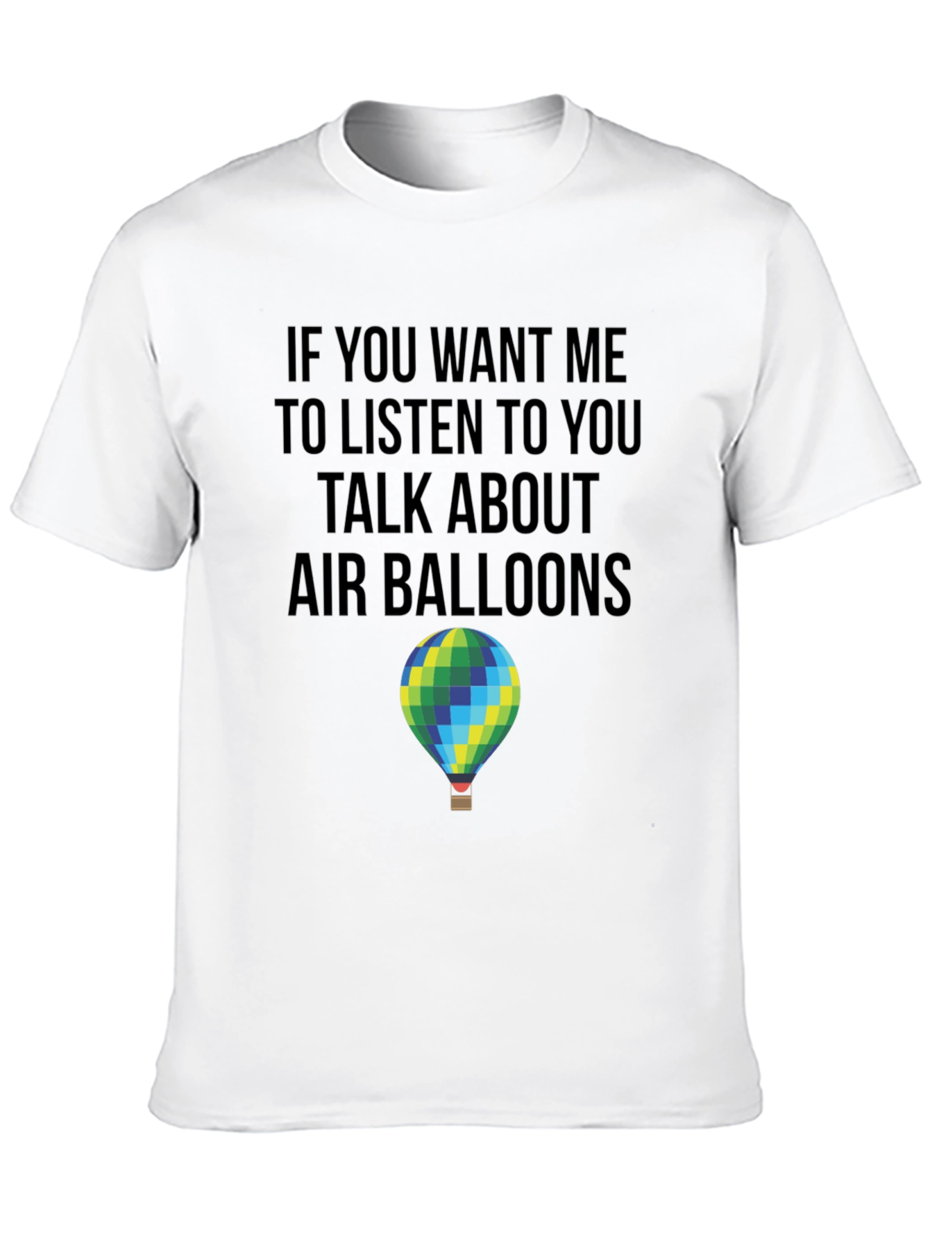 Black Air Balloon T-Shirt: Listen to You Graphic Tee view 10