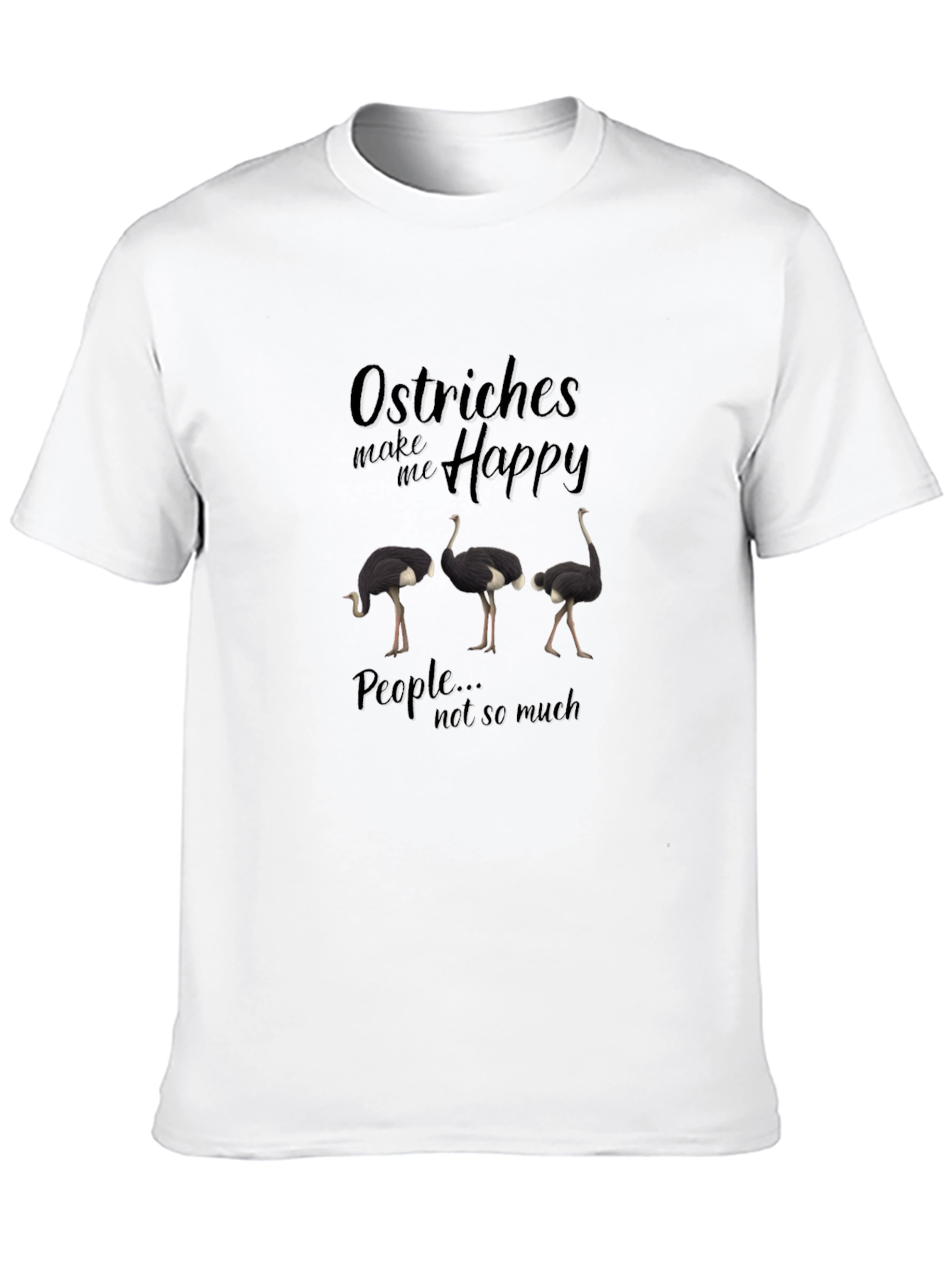 Black Ostriches Make Me Happy Graphic Tee view 10