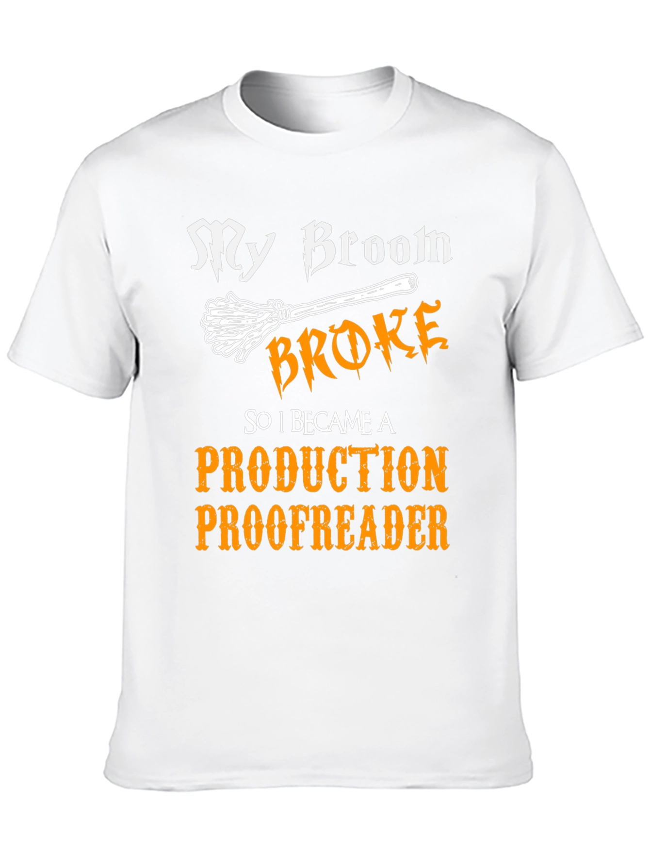 Black My Broom Broke Production Proofreader T-Shirt view 10