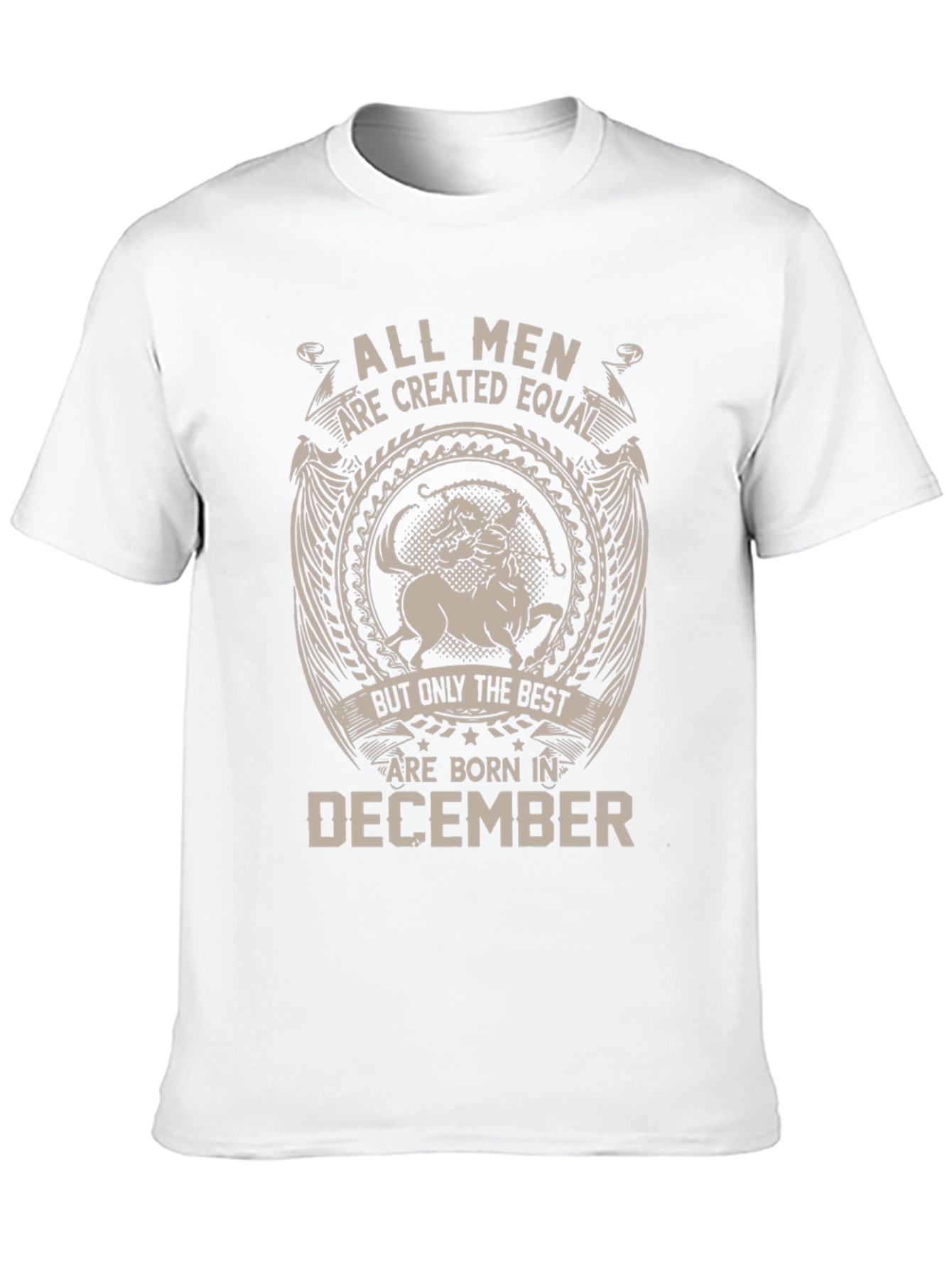 All Men Are Created Equal - December Birthday T-Shirt - 10