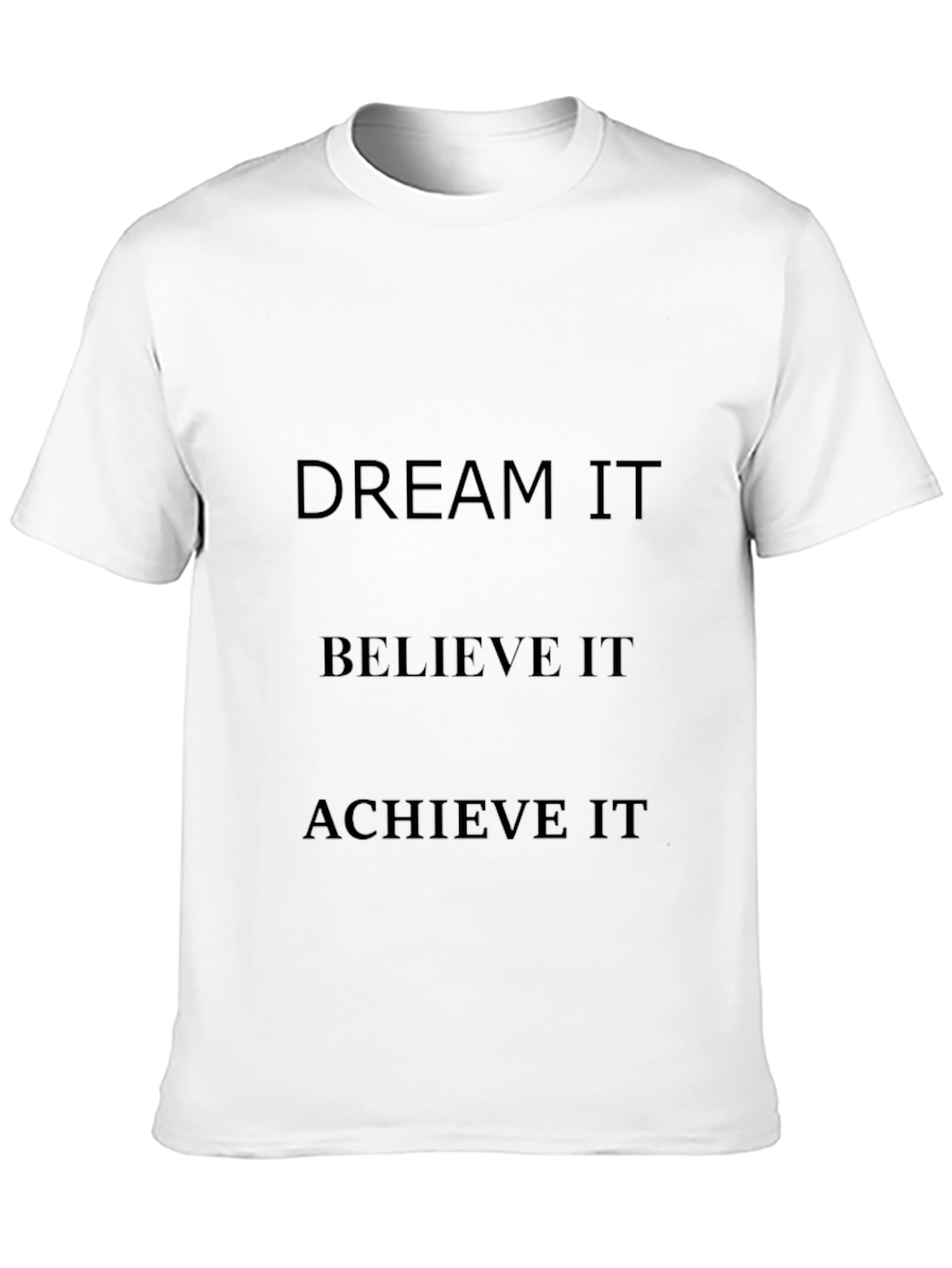 Black Dream It Believe It Achieve It T-Shirt view 10