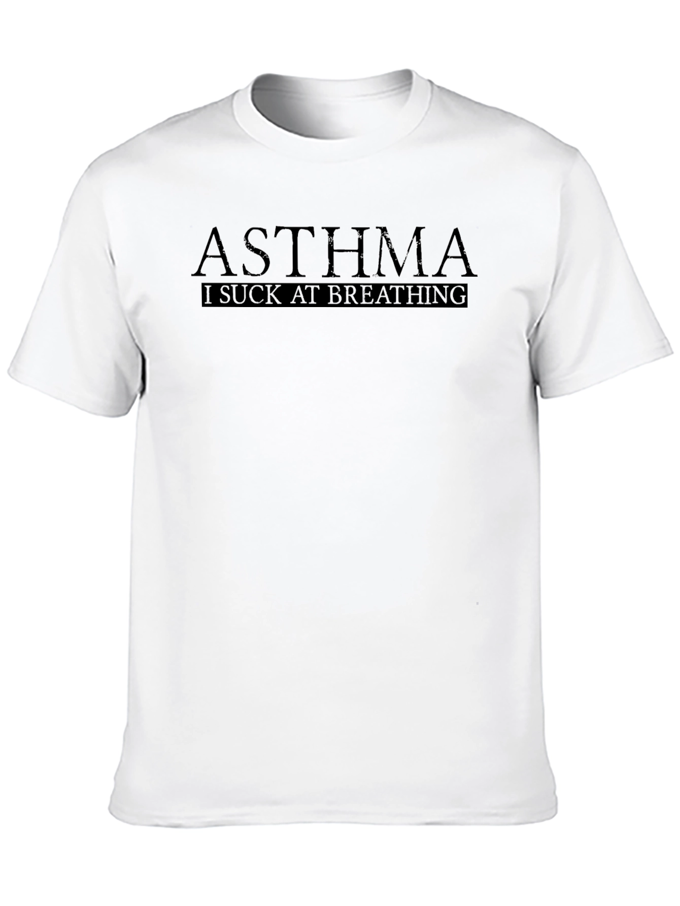 Black Asthma I Suck at Breathing T-Shirt - Funny Sarcastic Tee view 10