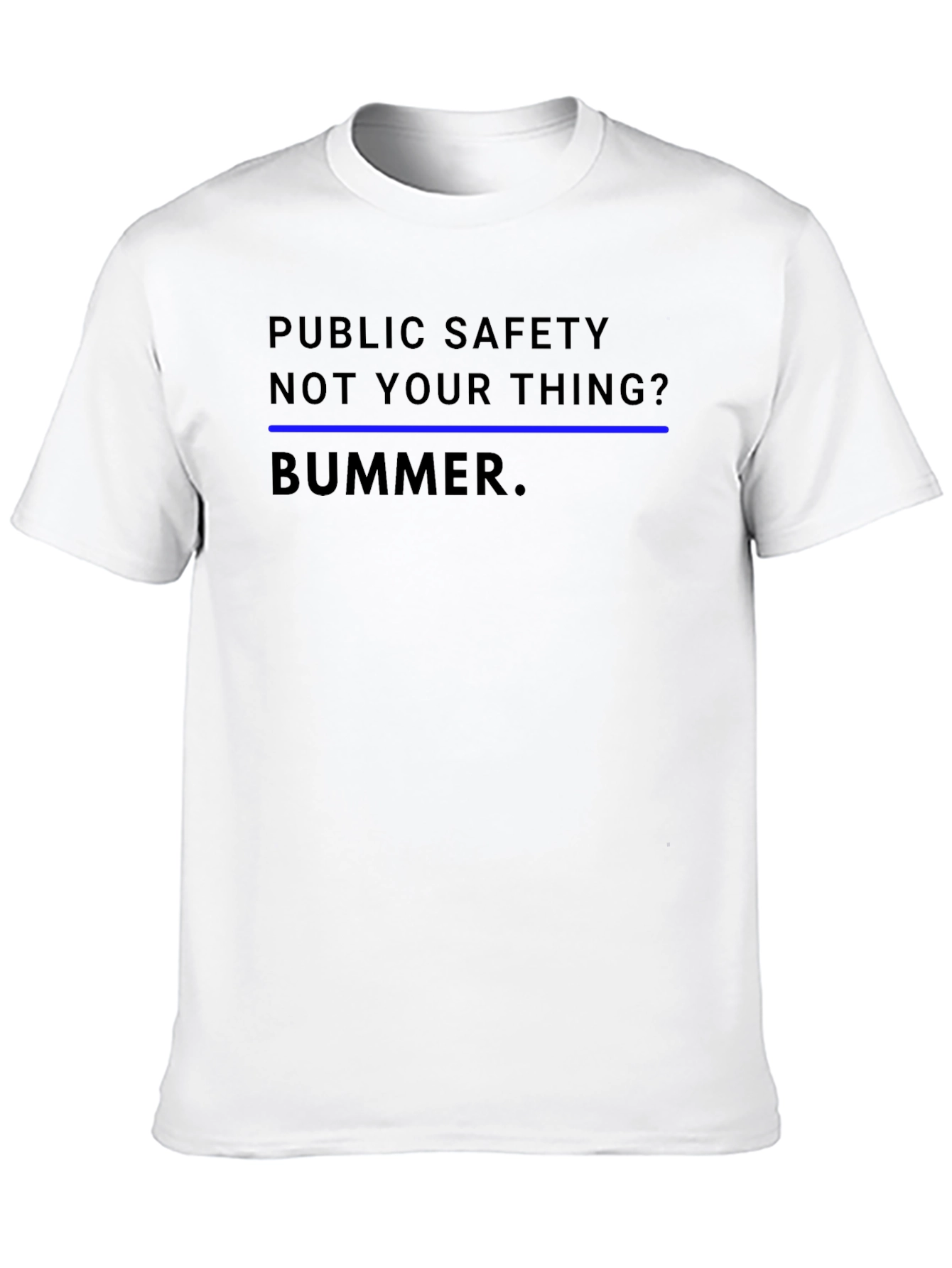 Black Public Safety - Not Your Thing? T-Shirt view 10