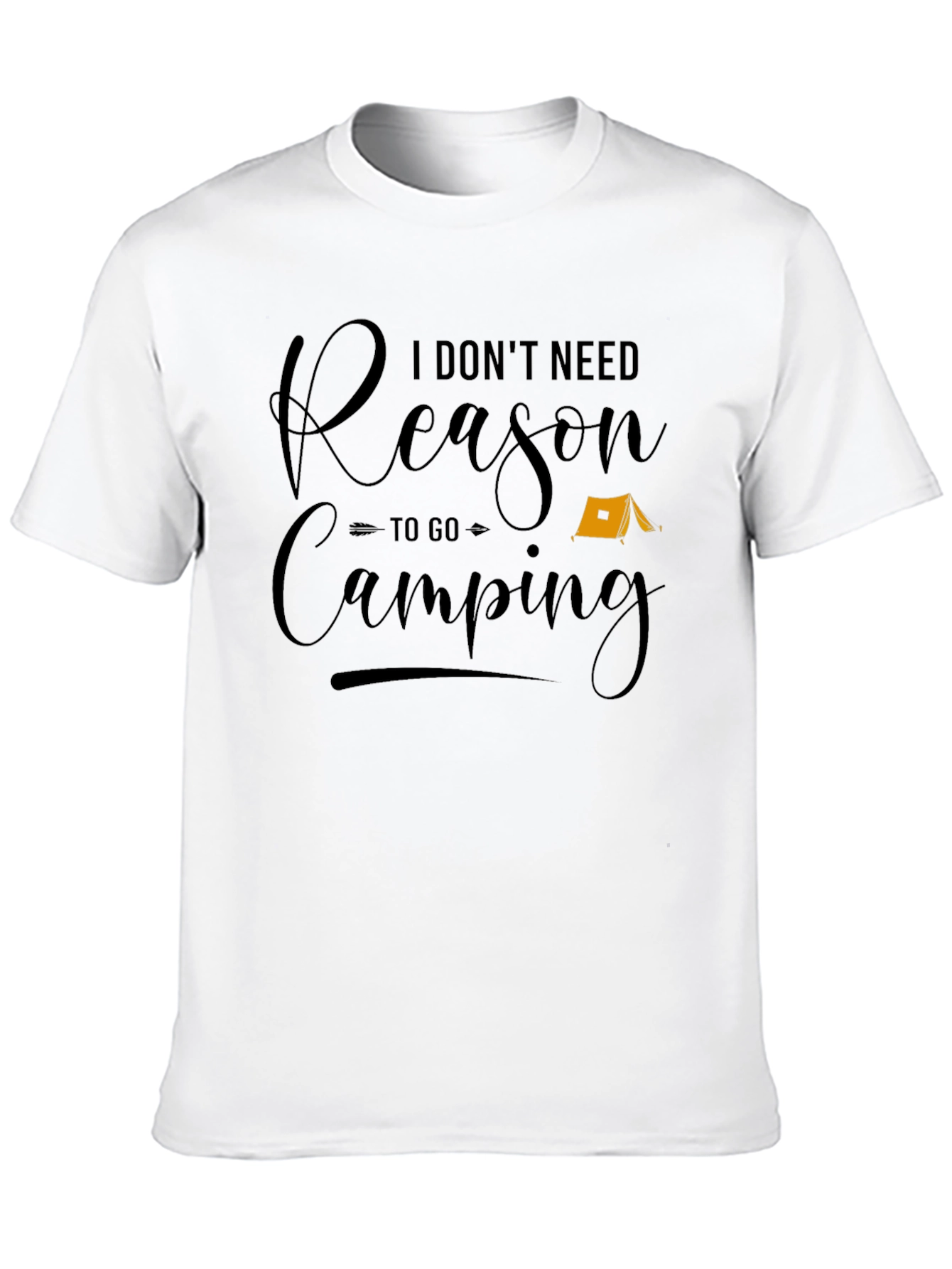 Black Funny Camping T-Shirt - I Don't Need a Reason view 10