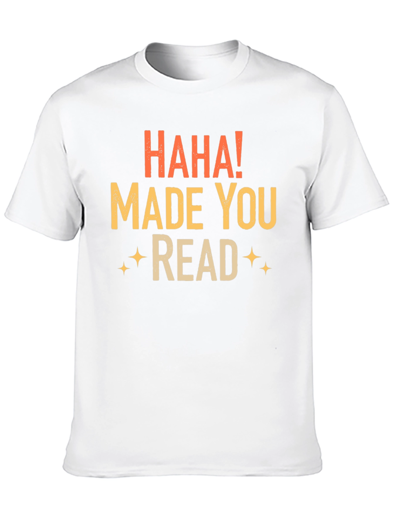 Black Haha! Made You Read Black T-Shirt view 10