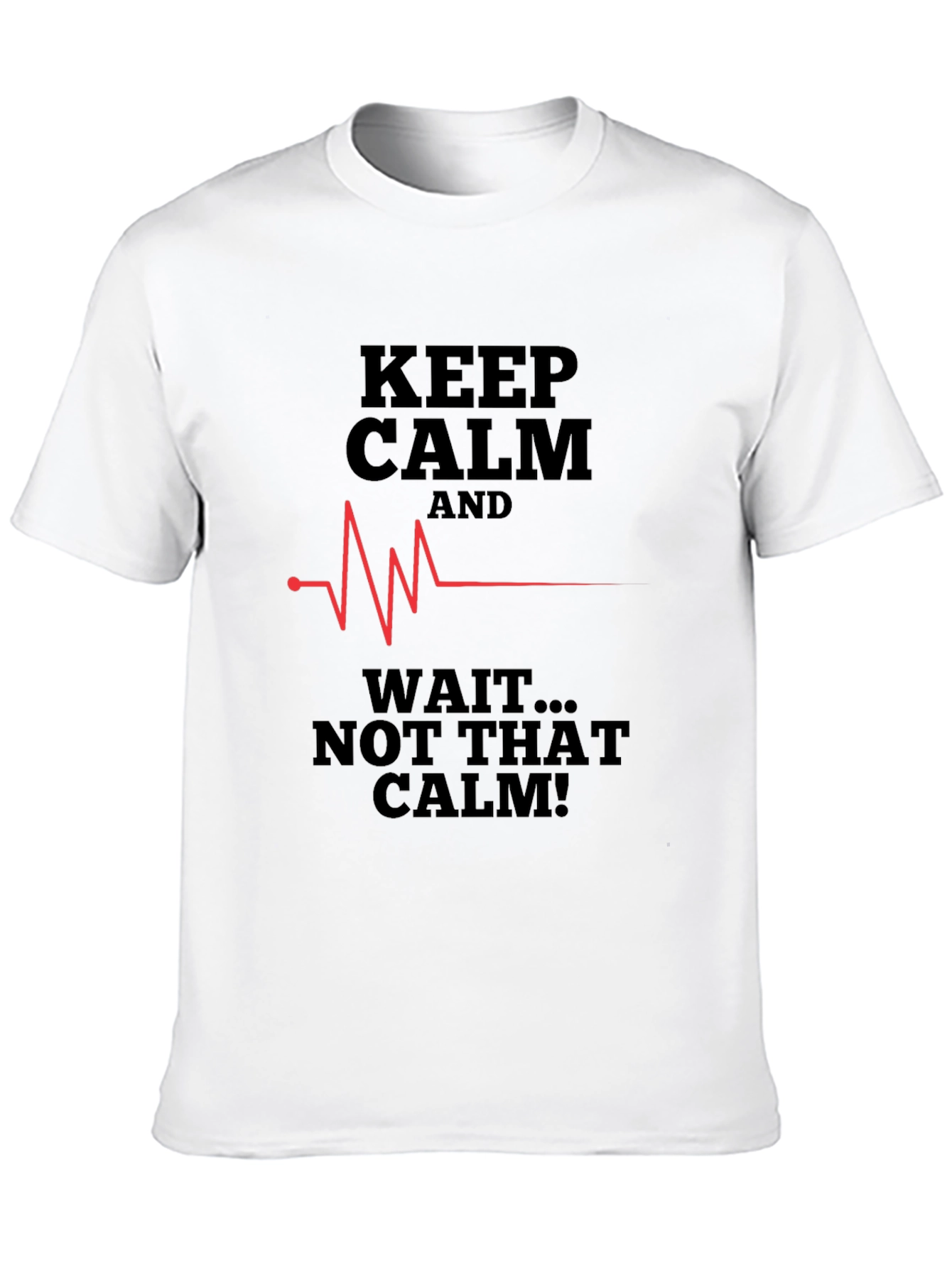 Black Keep Calm, Not That Calm T-Shirt - Funny Graphic Tee view 10