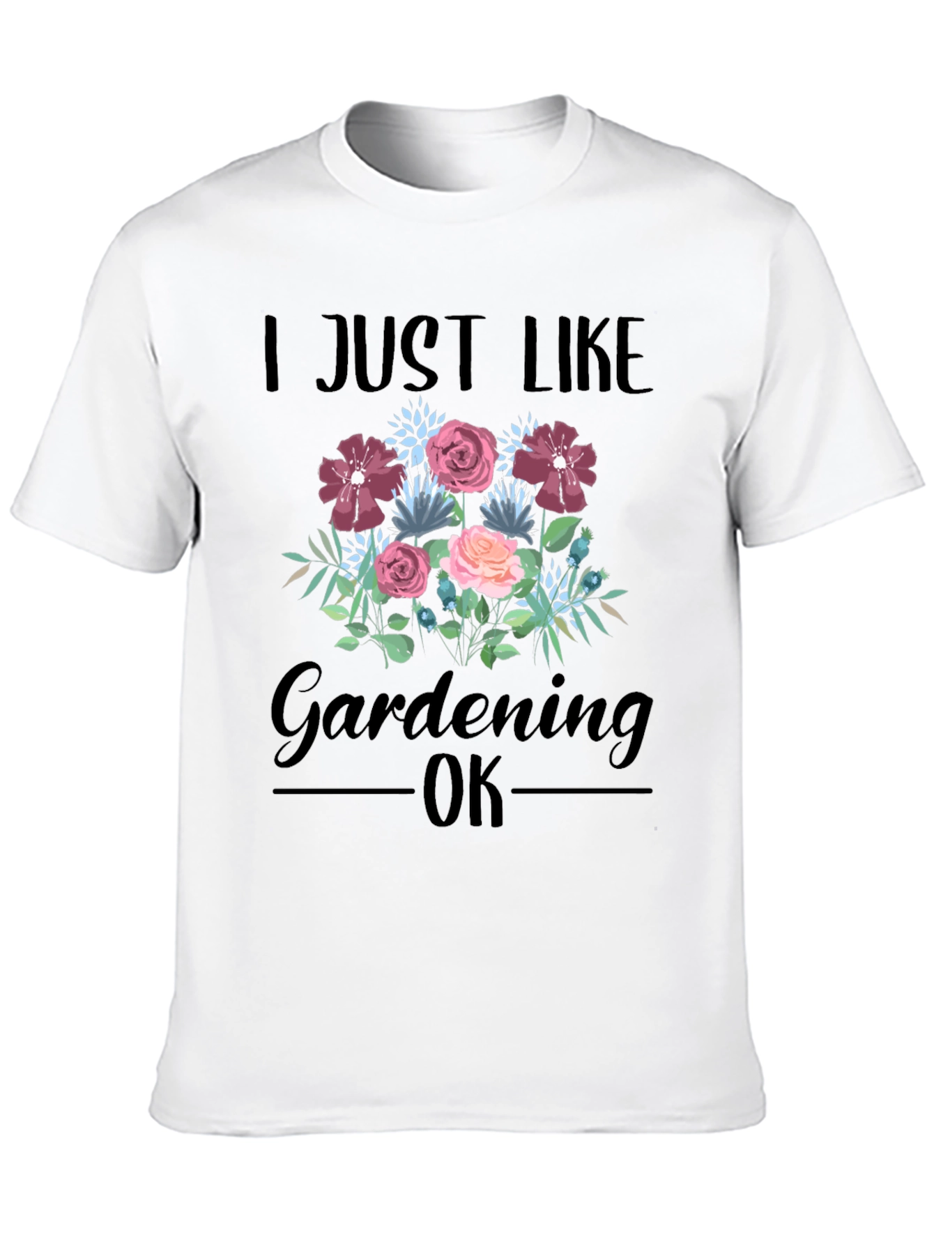 Black I Just Like Gardening OK T-Shirt view 10