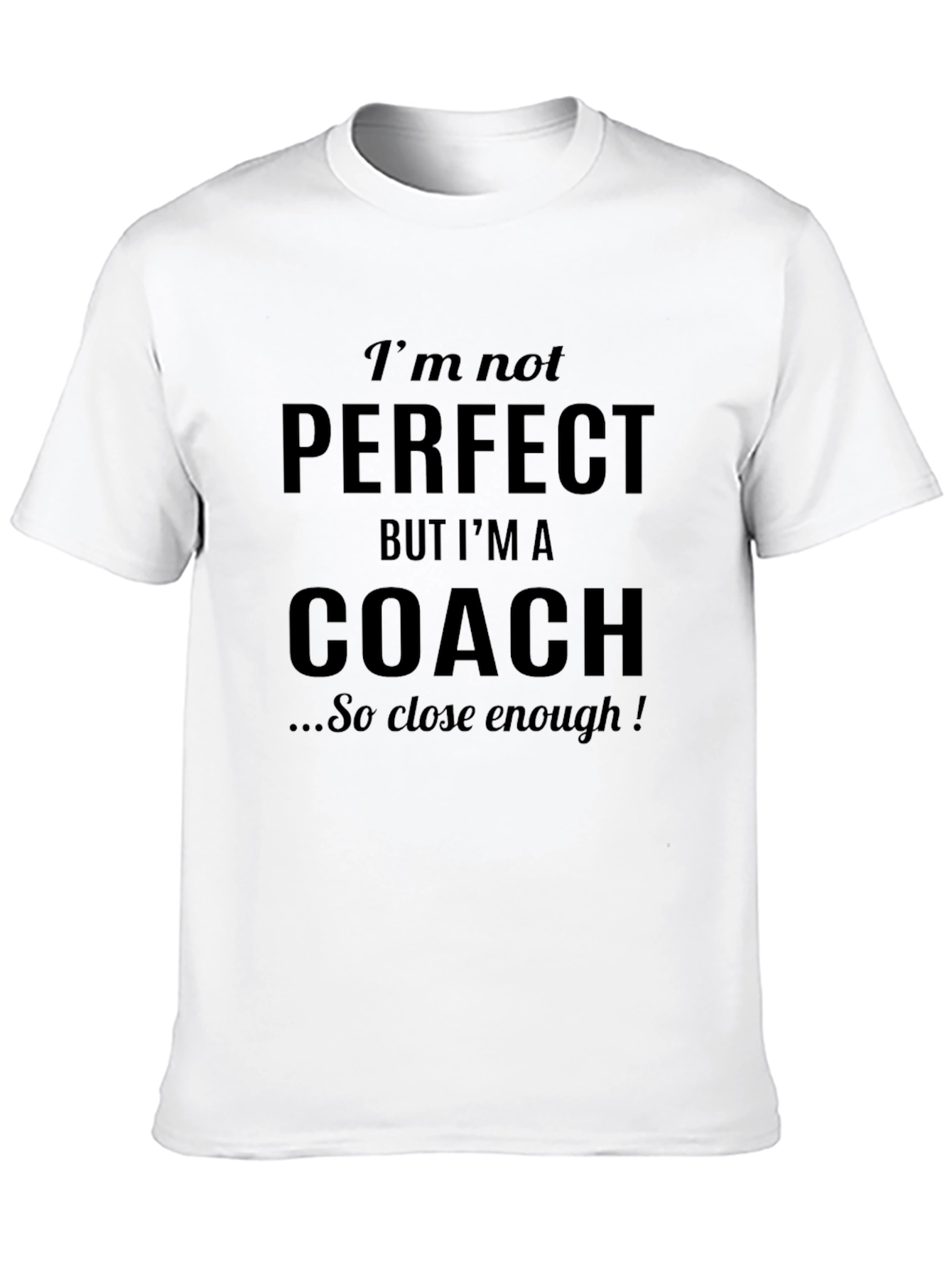 Black Funny Coach T-Shirt - I'm Not Perfect Design view 10