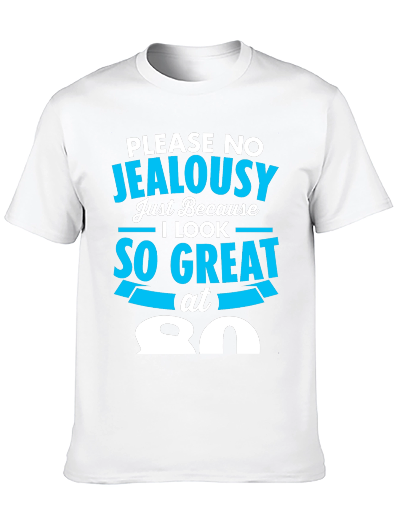 Black 80th Birthday T-Shirt - Please No Jealousy view 10