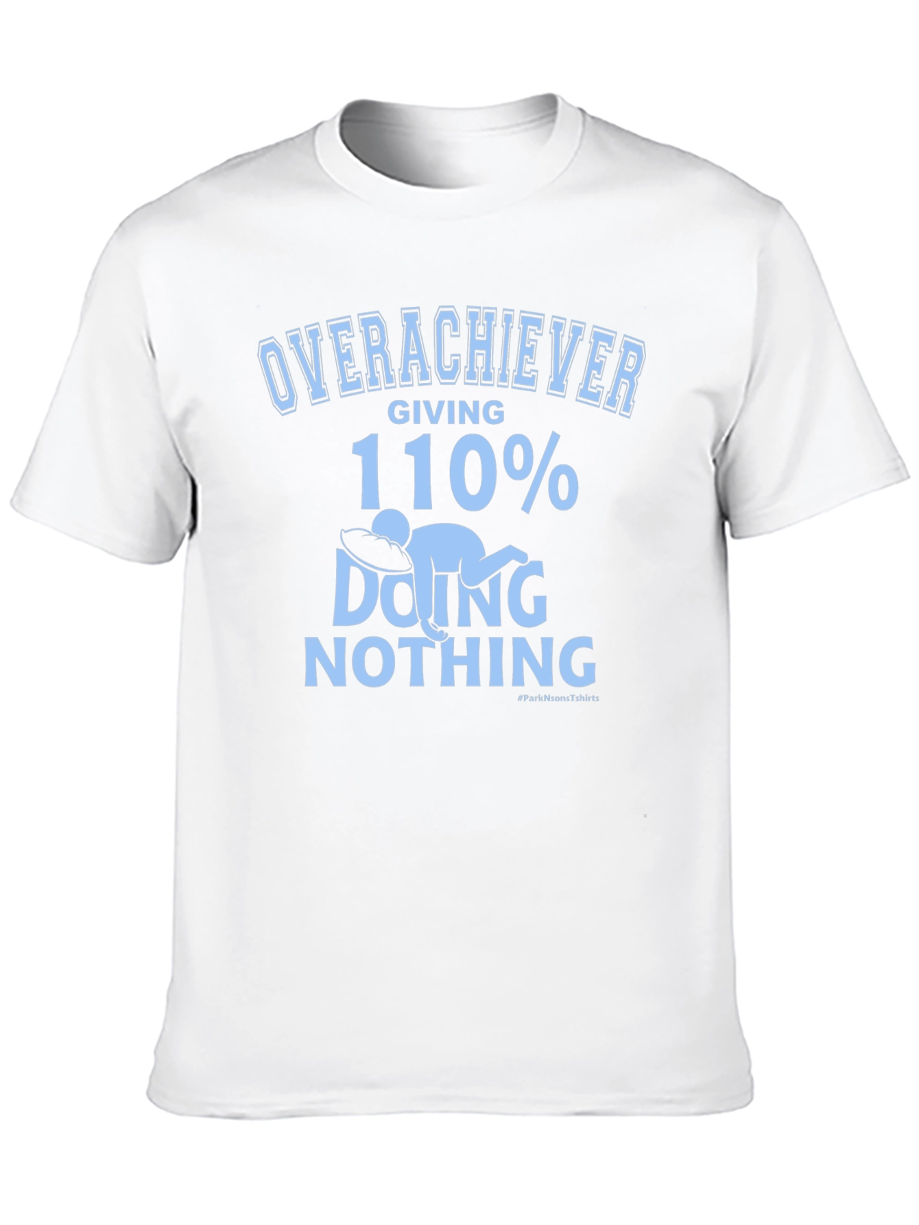 Black Overachiever 110% Doing Nothing Graphic Tee view 10