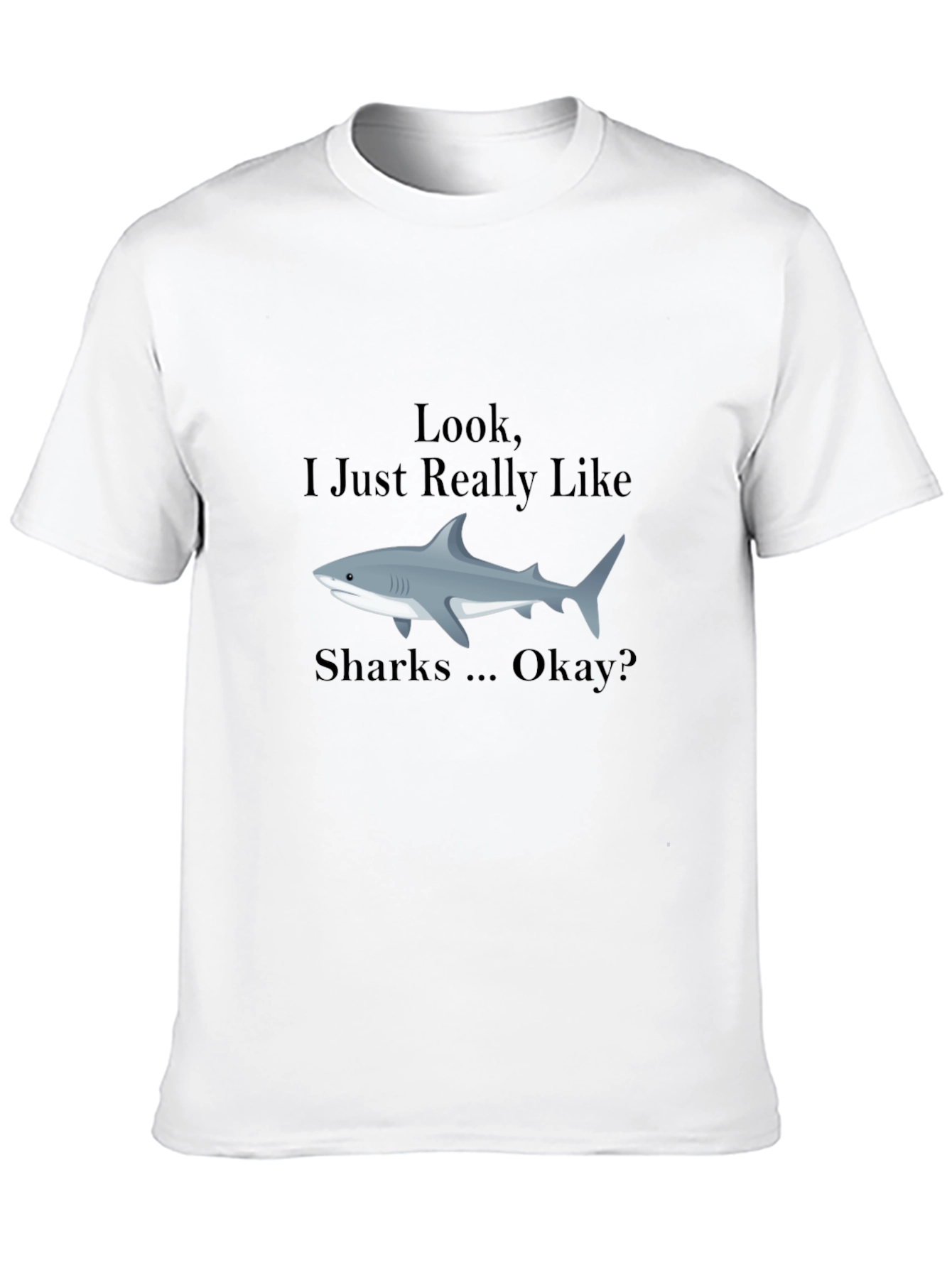 Black Shark Lover T-Shirt - "Look, I Just Really Like Sharks" view 10