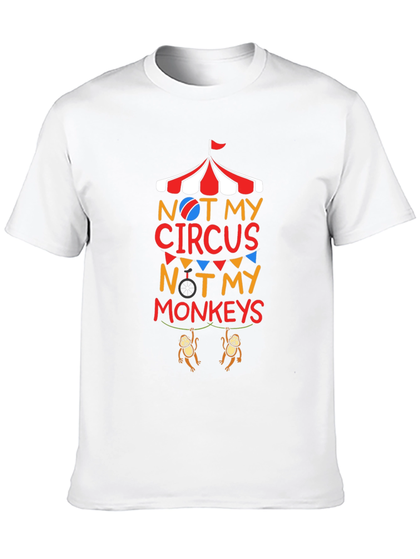 Black Not My Circus Not My Monkeys Graphic T-Shirt view 10