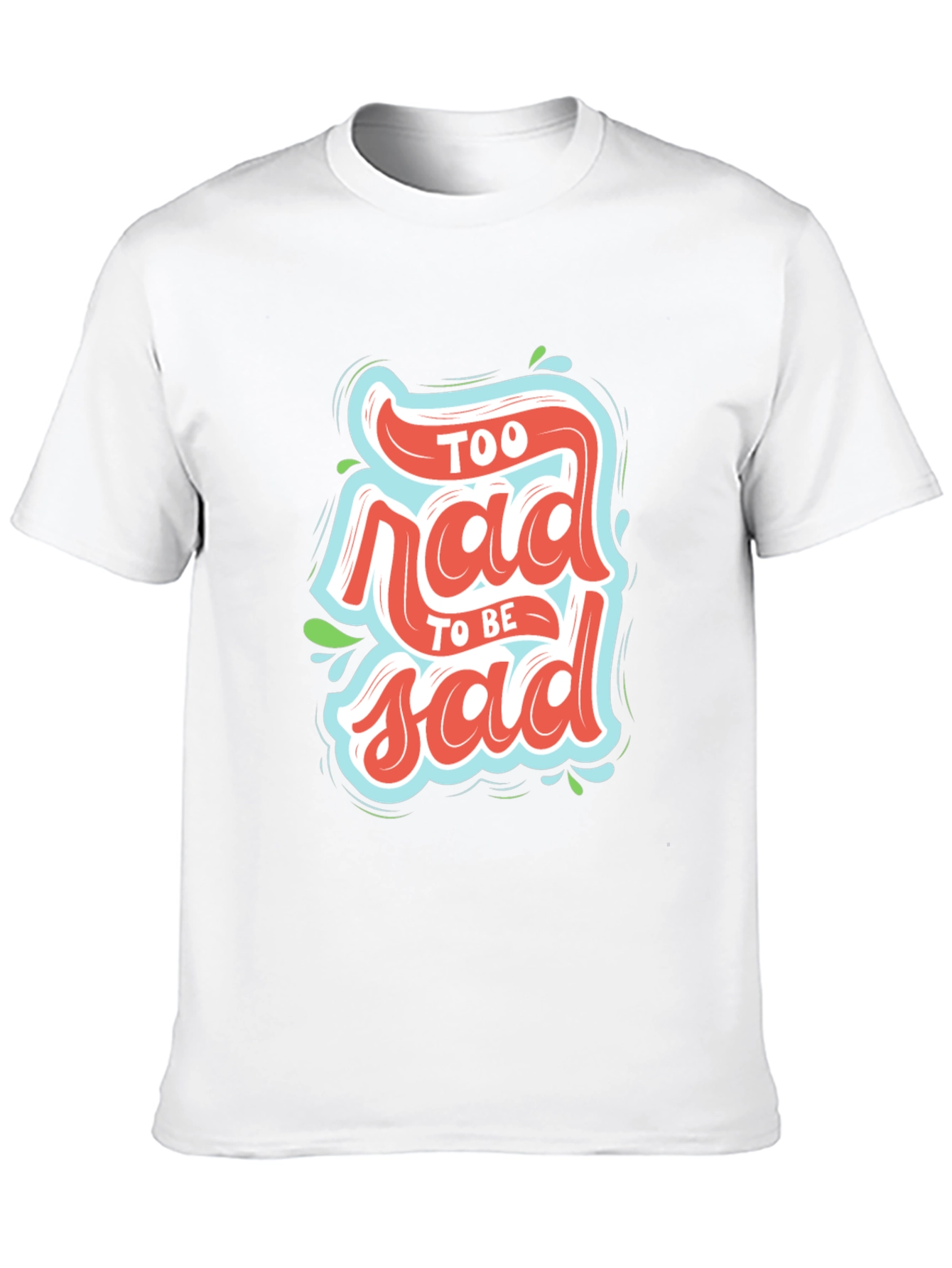 Black Too Rad To Be Sad Black Graphic T-Shirt view 10
