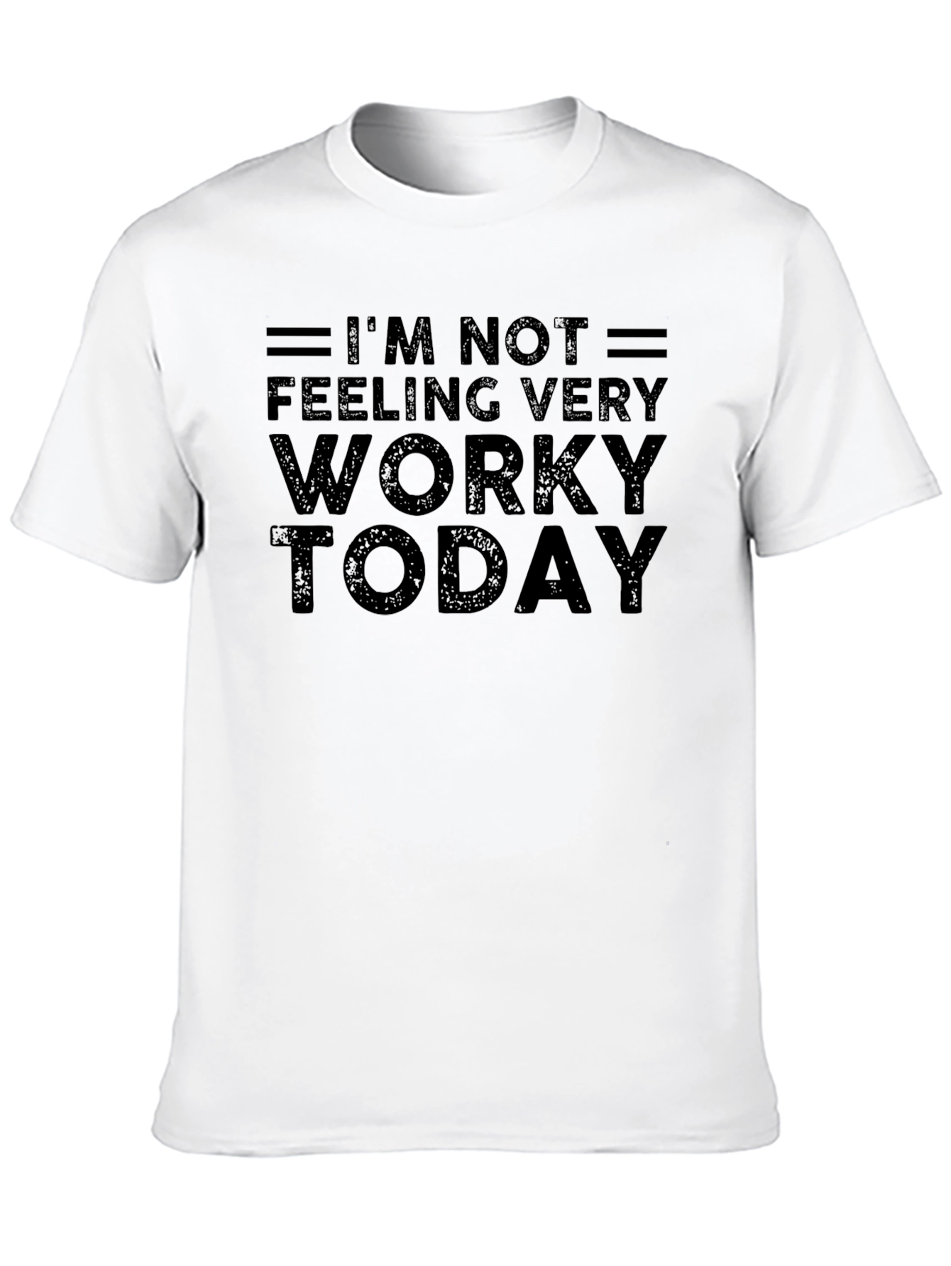 Black I'm Not Feeling Very Worky Today Black T-Shirt view 10