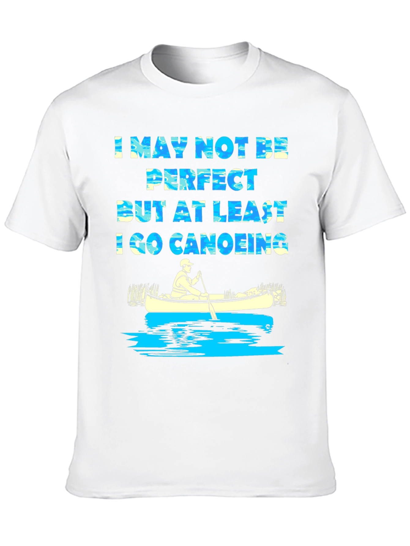 Black Funny Canoeing T-Shirt - I May Not Be Perfect Tee view 10