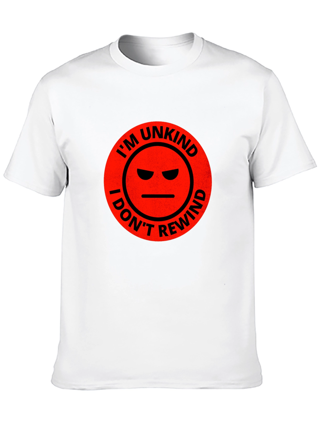 Black I'm Unkind I Don't Rewind T-Shirt view 10