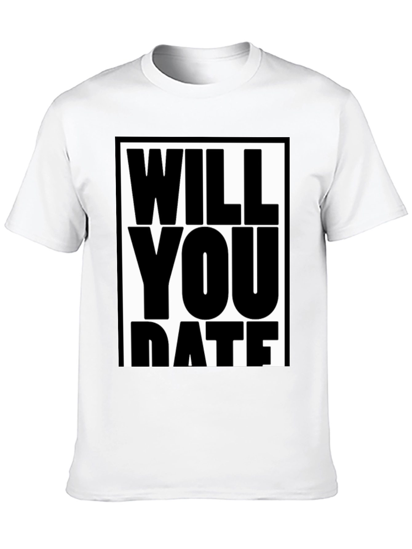 Black Funny Will You Date Graphic Tee Shirt view 10