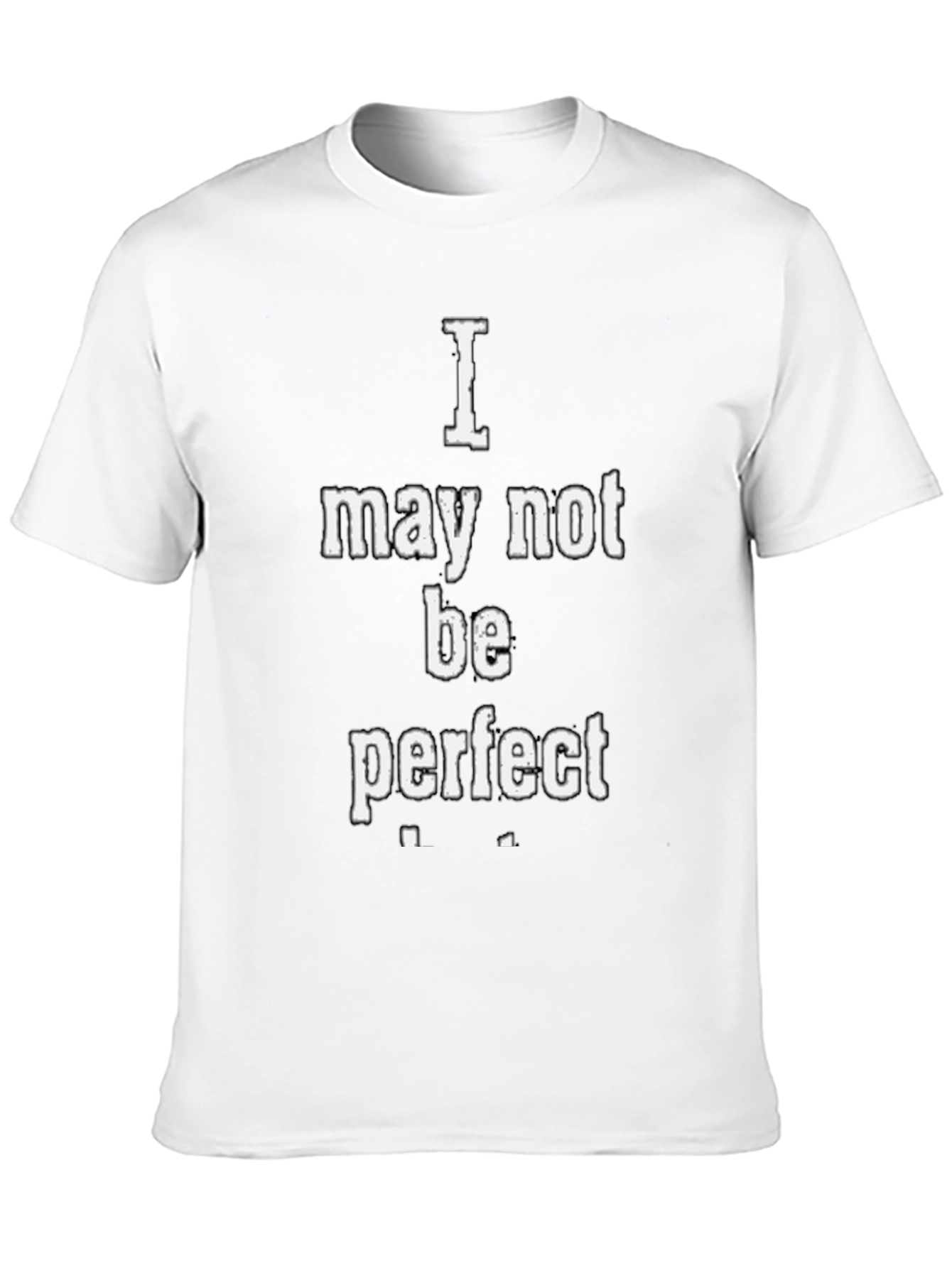 Black I May Not Be Perfect Men's Graphic T-Shirt view 10