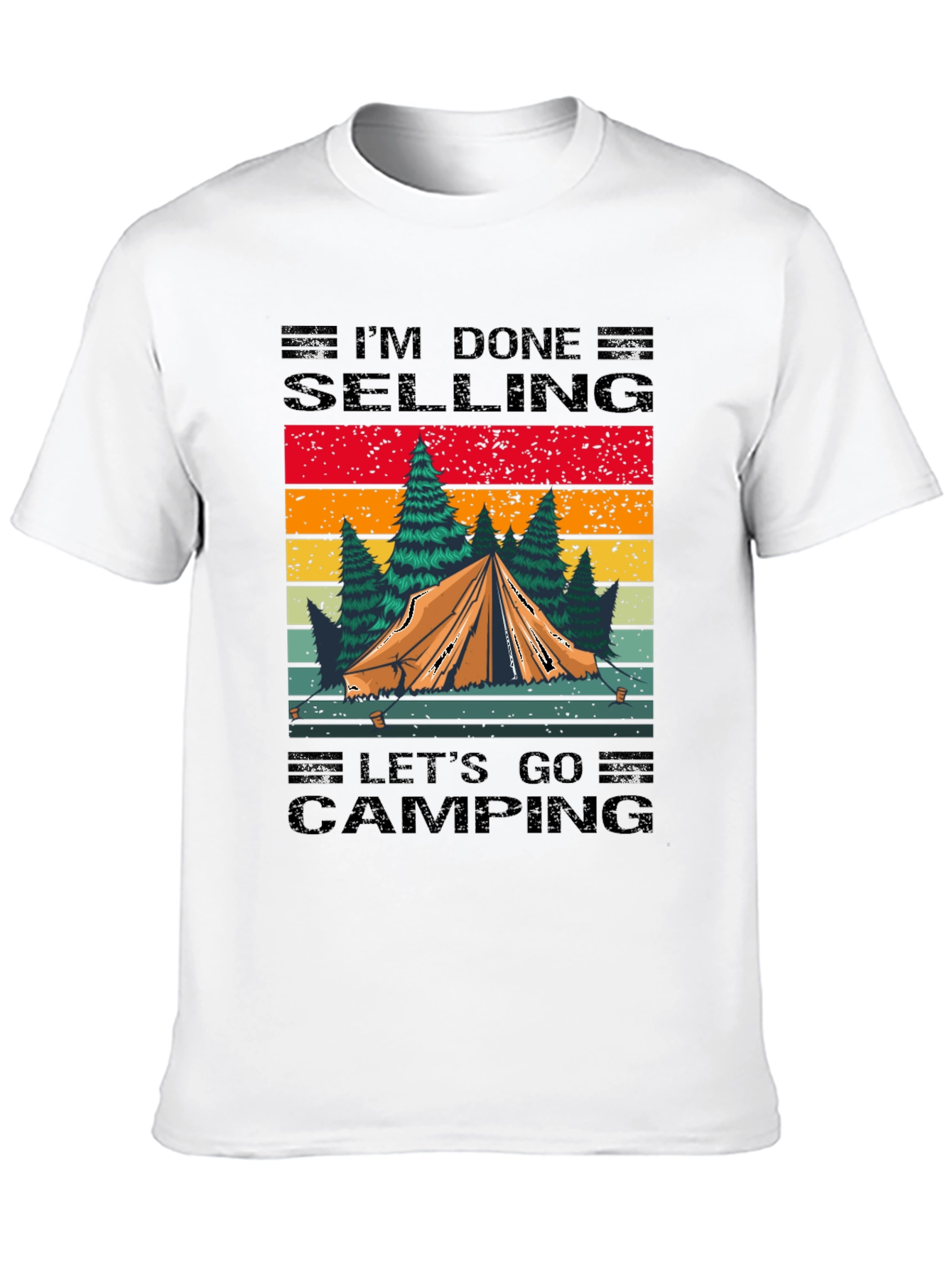 Black Camping T-Shirt: I'm Done Selling, Let's Go Camping! view 10