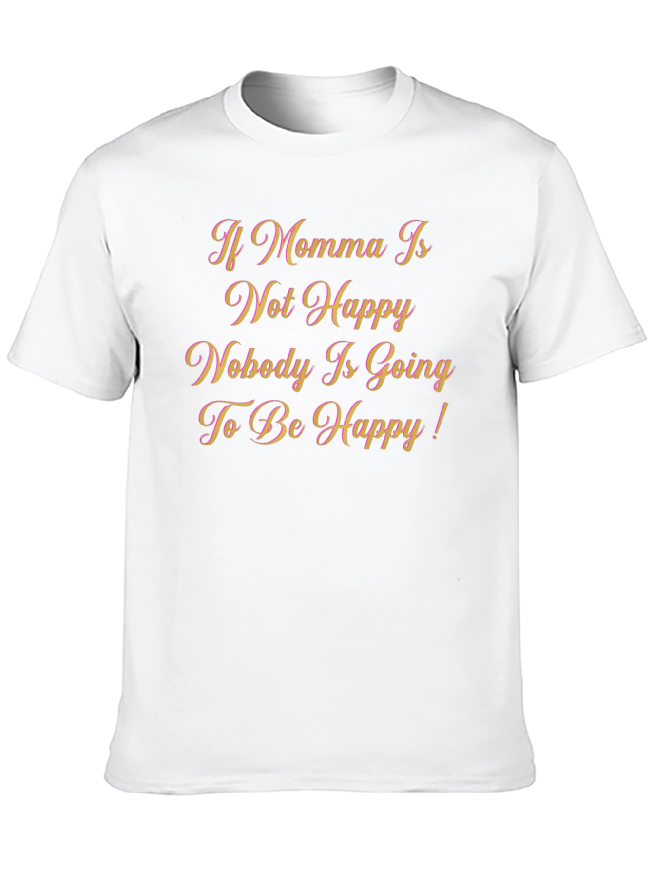 Black If Momma Isn't Happy T-Shirt view 10