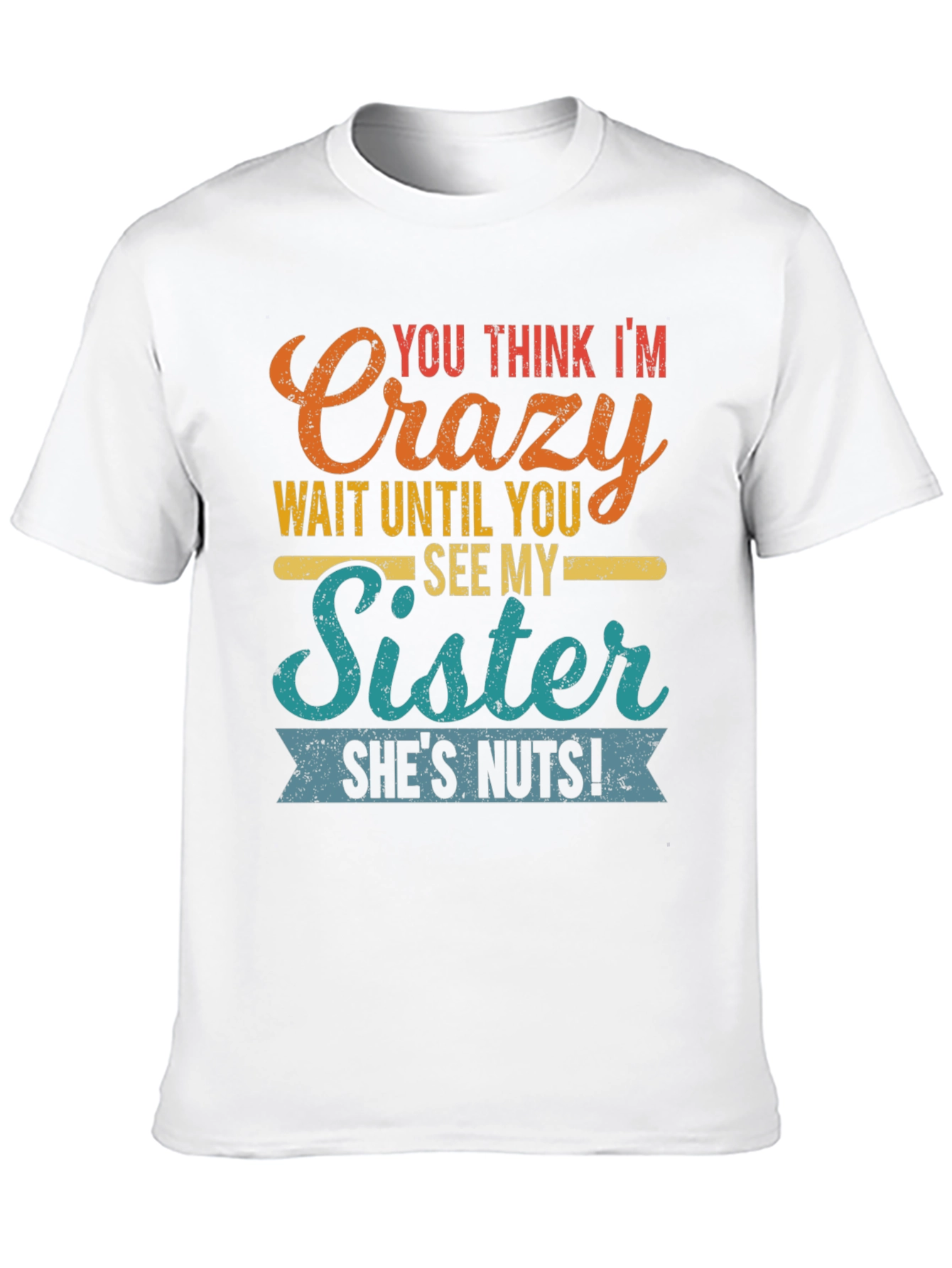 Black Crazy Sister Tee - Funny Novelty Graphic T-Shirt view 10