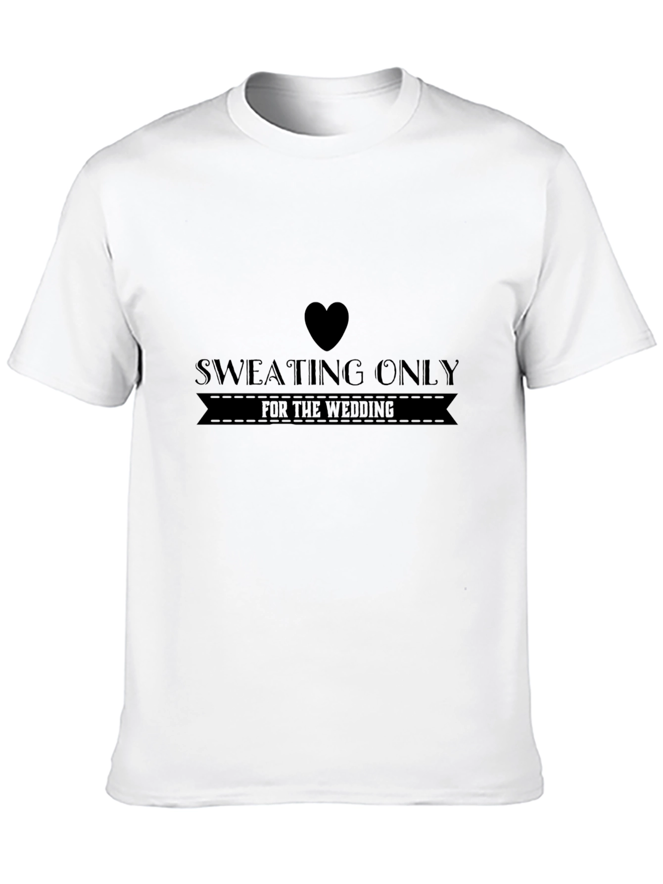 Black Sweating Only for the Wedding T-Shirt view 10