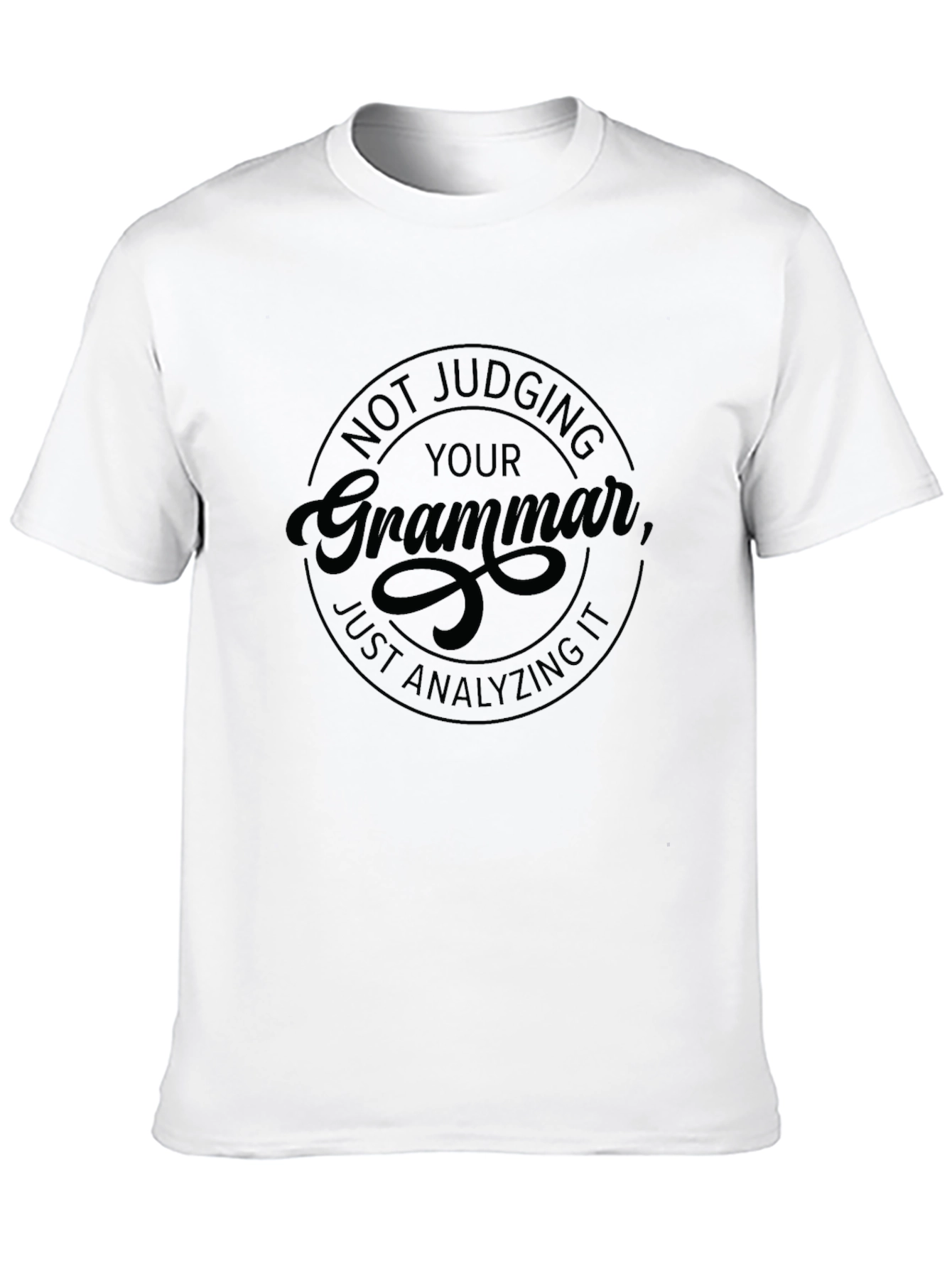 Black Grammar Analyst T-Shirt - Sarcastic Tee for Language Lovers view 10