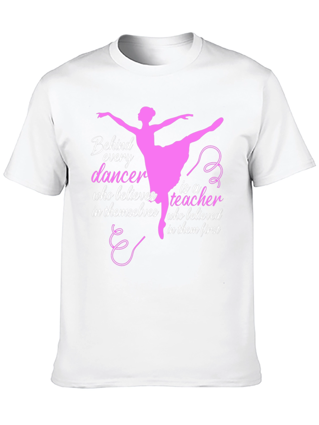 Black Ballet Teacher T-Shirt - Behind Every Dancer view 10