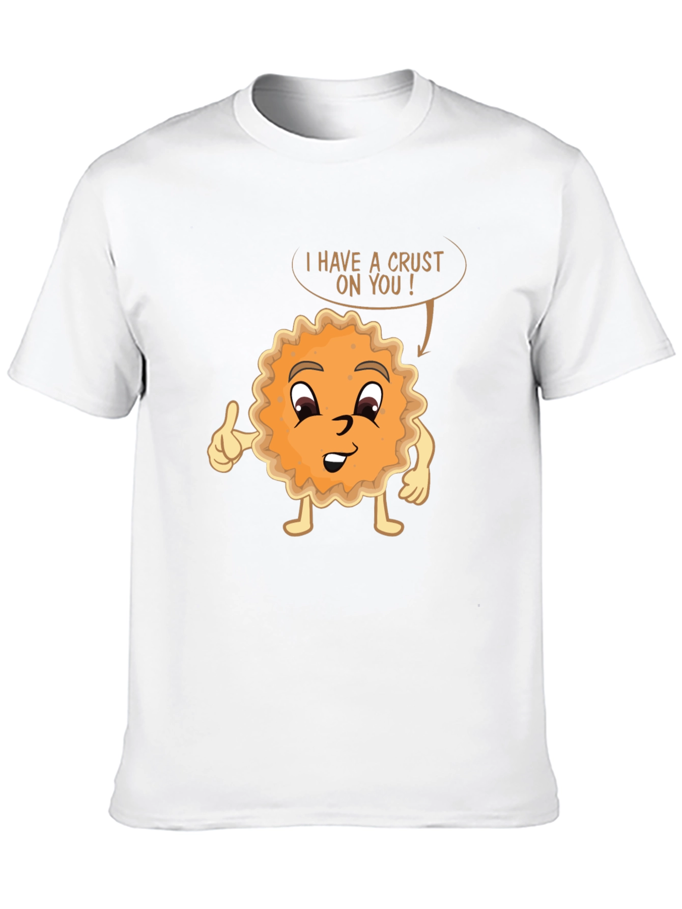 Funny Pie Pun T-Shirt - I Have A Crust On You! - 10