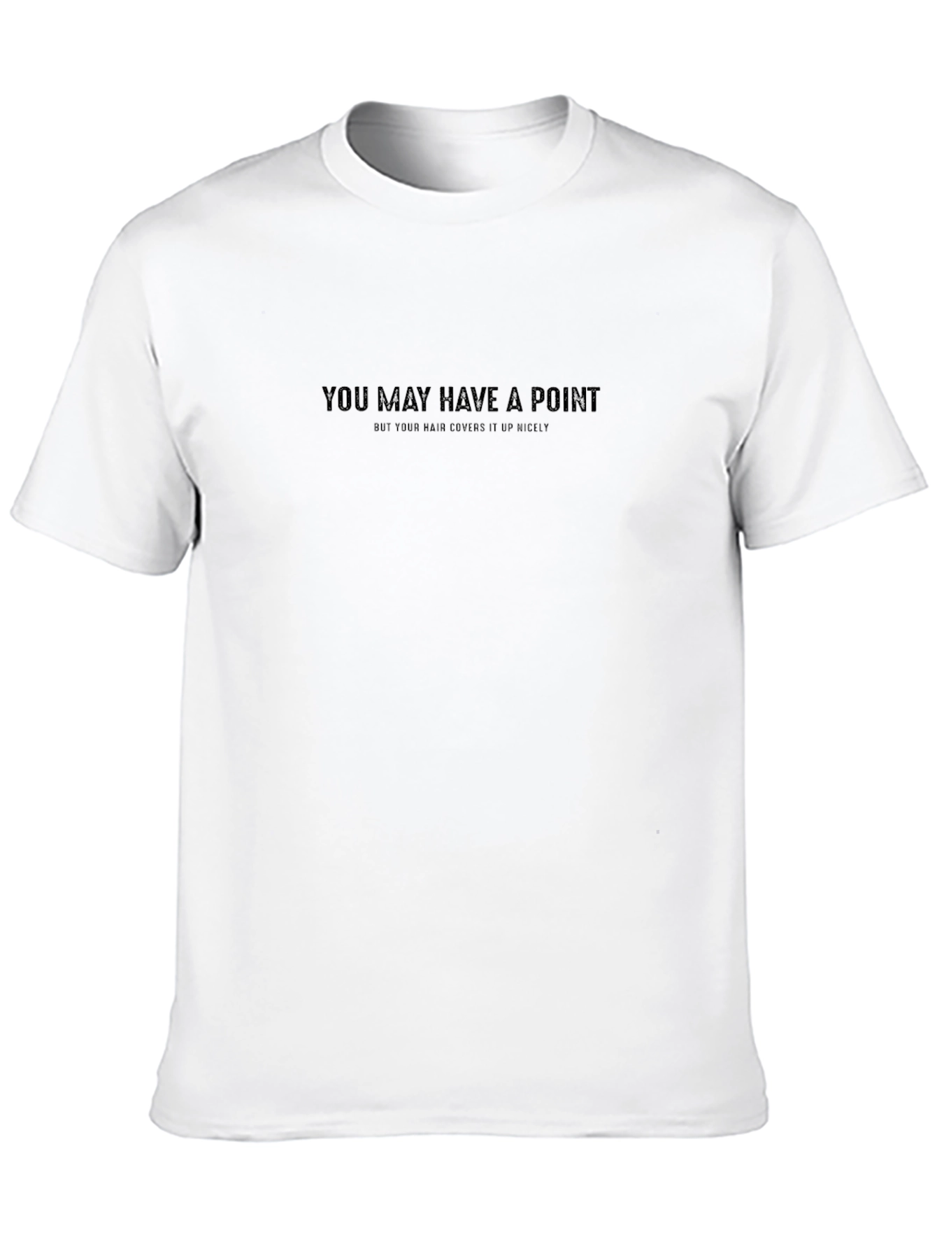 Black Humorous Graphic Tee: You May Have A Point T-Shirt view 10