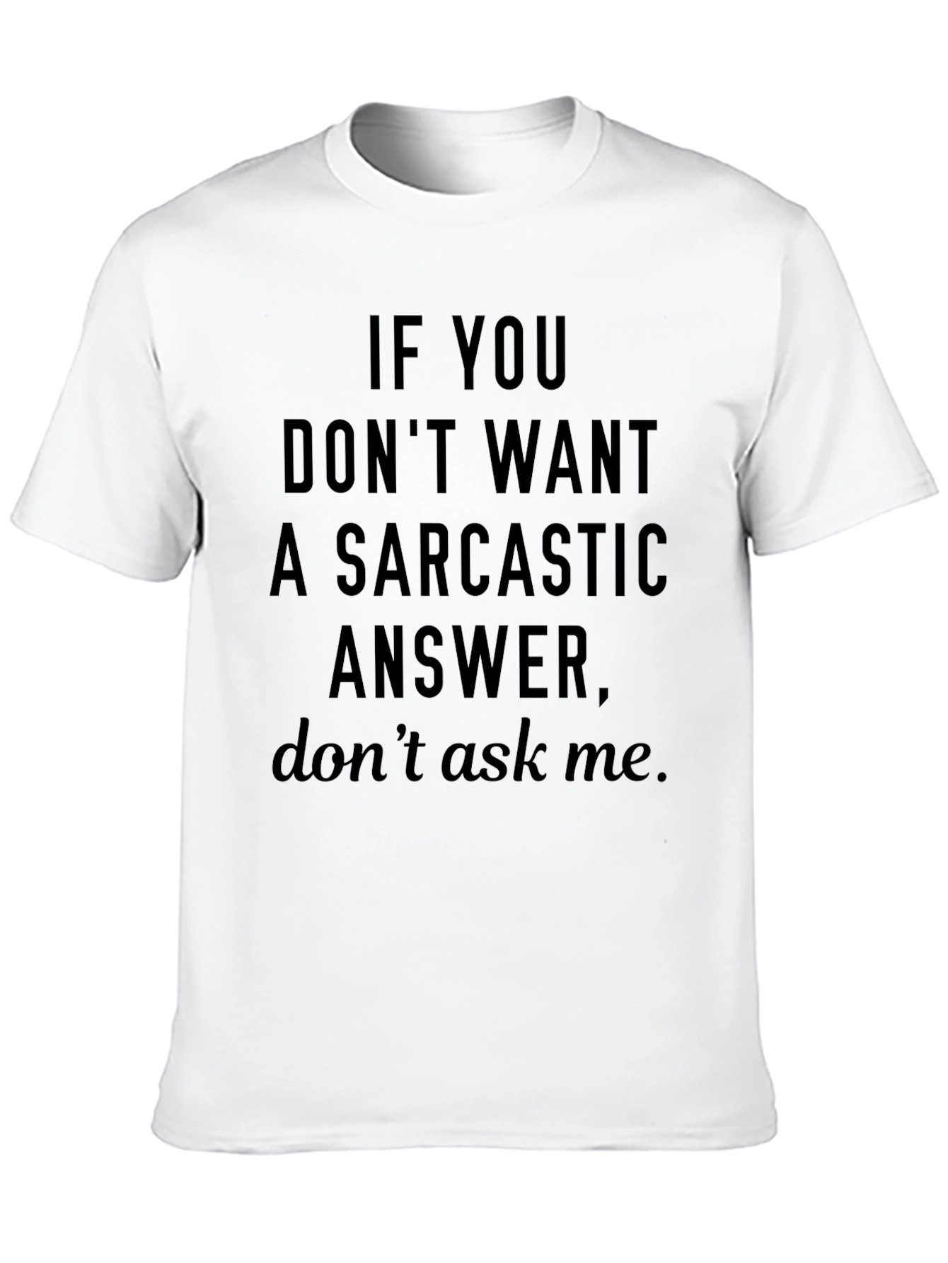 Black Sarcastic Answer Graphic T-Shirt - Funny Tee view 10