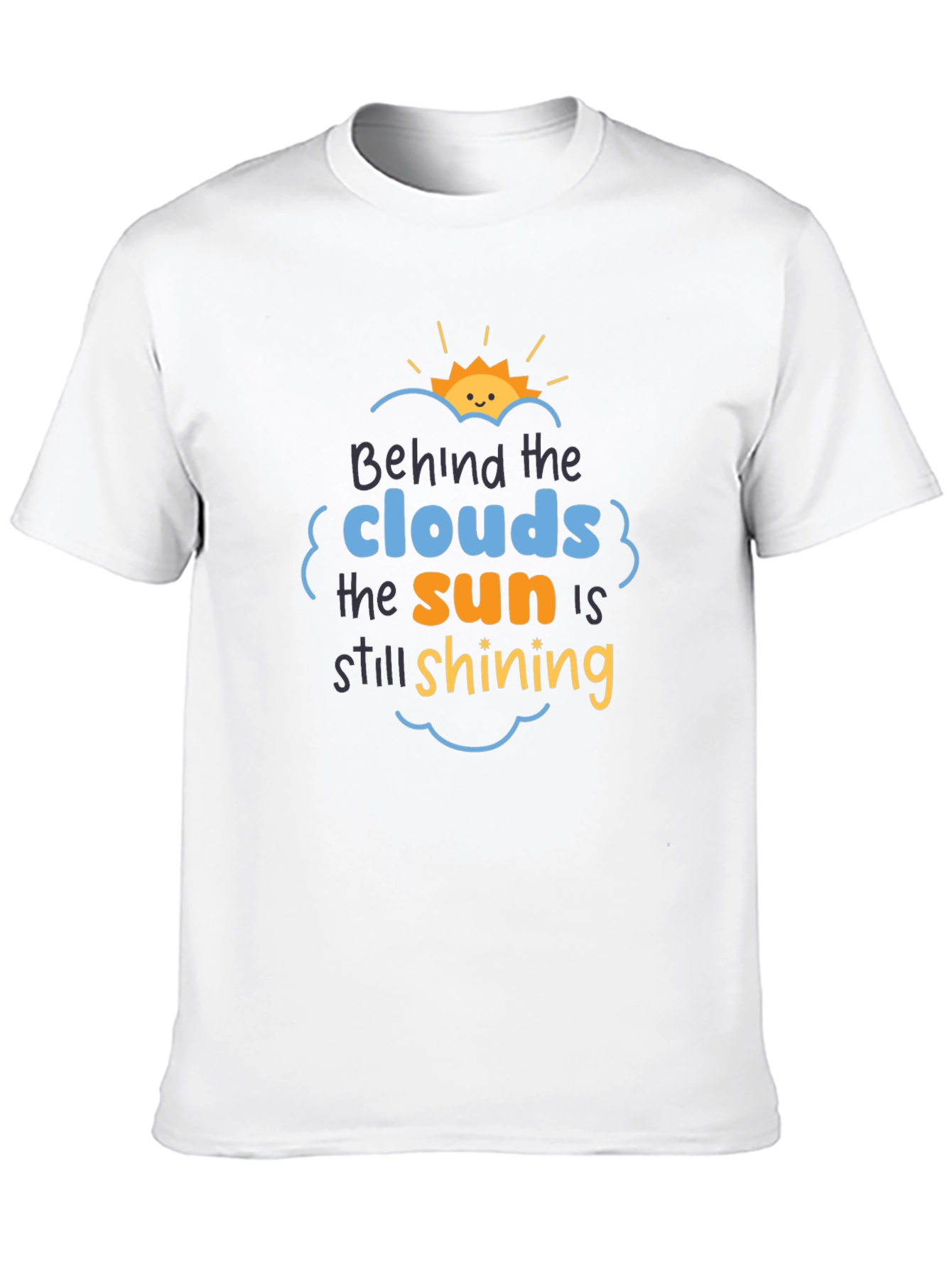 Black Behind The Clouds T-Shirt: Sun is Still Shining! view 10