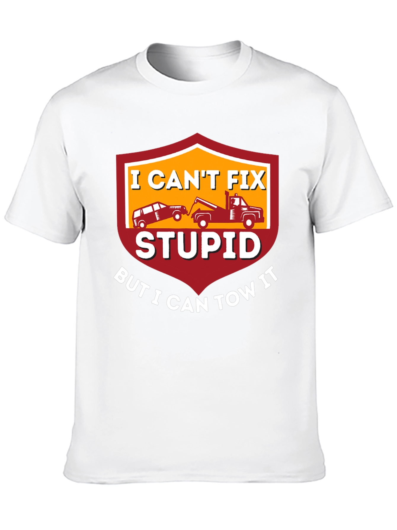 Black I Can't Fix Stupid Tow Truck T-Shirt view 10