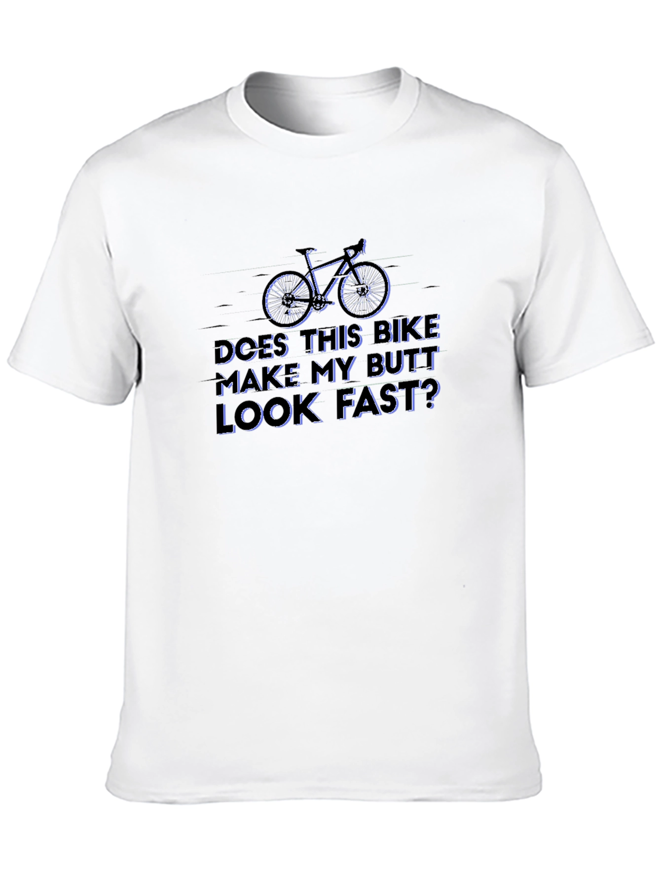 Black Funny Bike T-Shirt: Does This Bike Make My Butt Look Fast? view 10