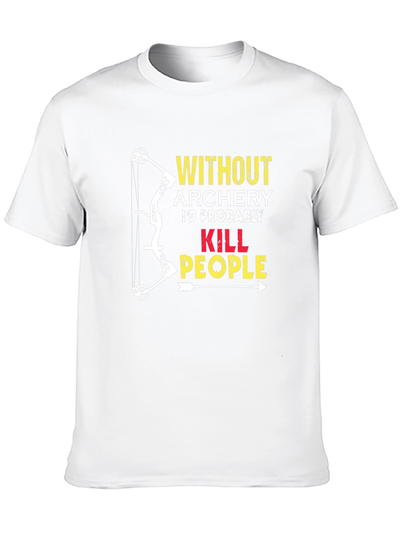 Black Archery Humor T-Shirt: "Without Archery...Kill People" view 10