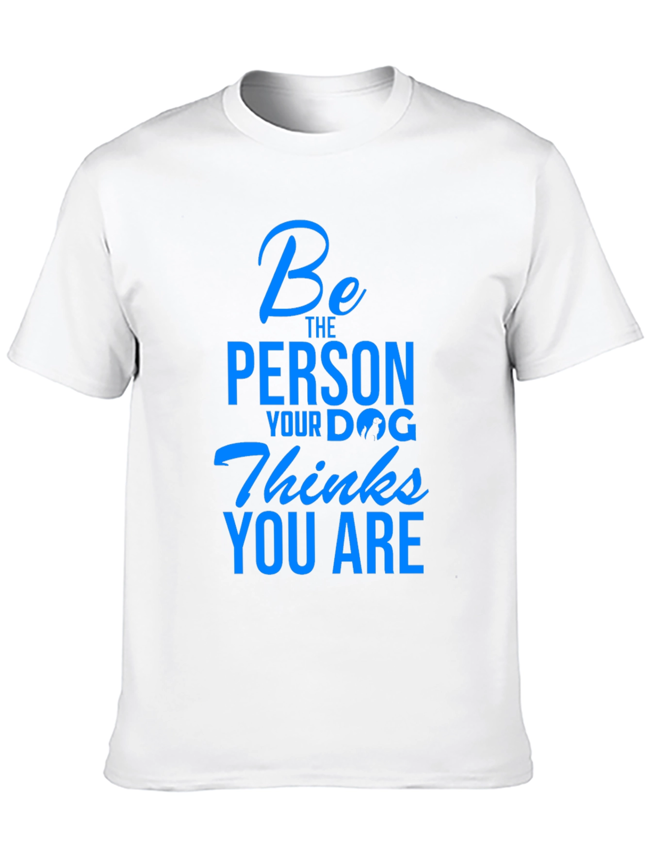 Black Dog Lover T-Shirt - Be The Person Your Dog Thinks You Are view 10