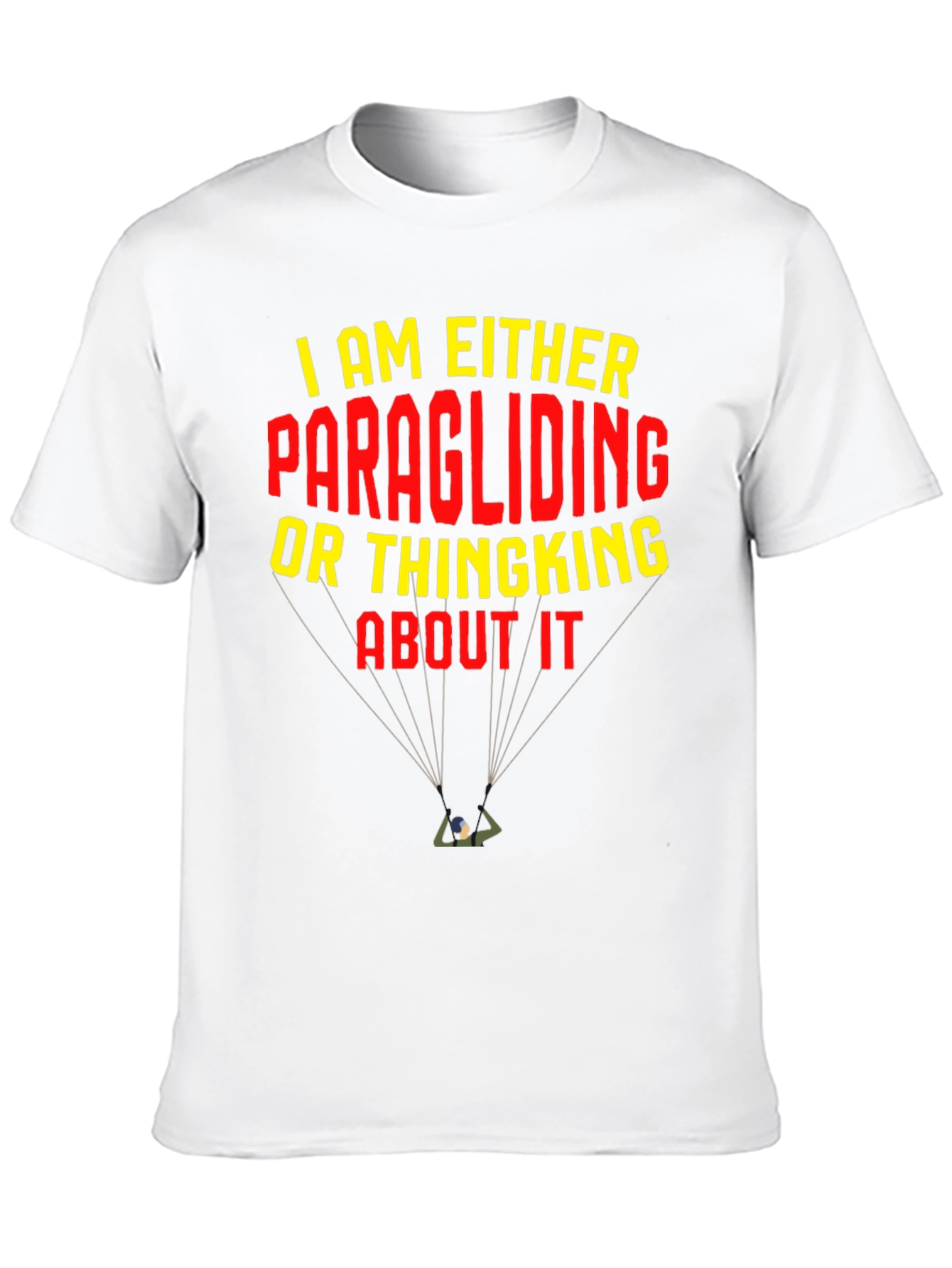 Black Paragliding T-Shirt: I am Either Paragliding or Thinking About It view 10
