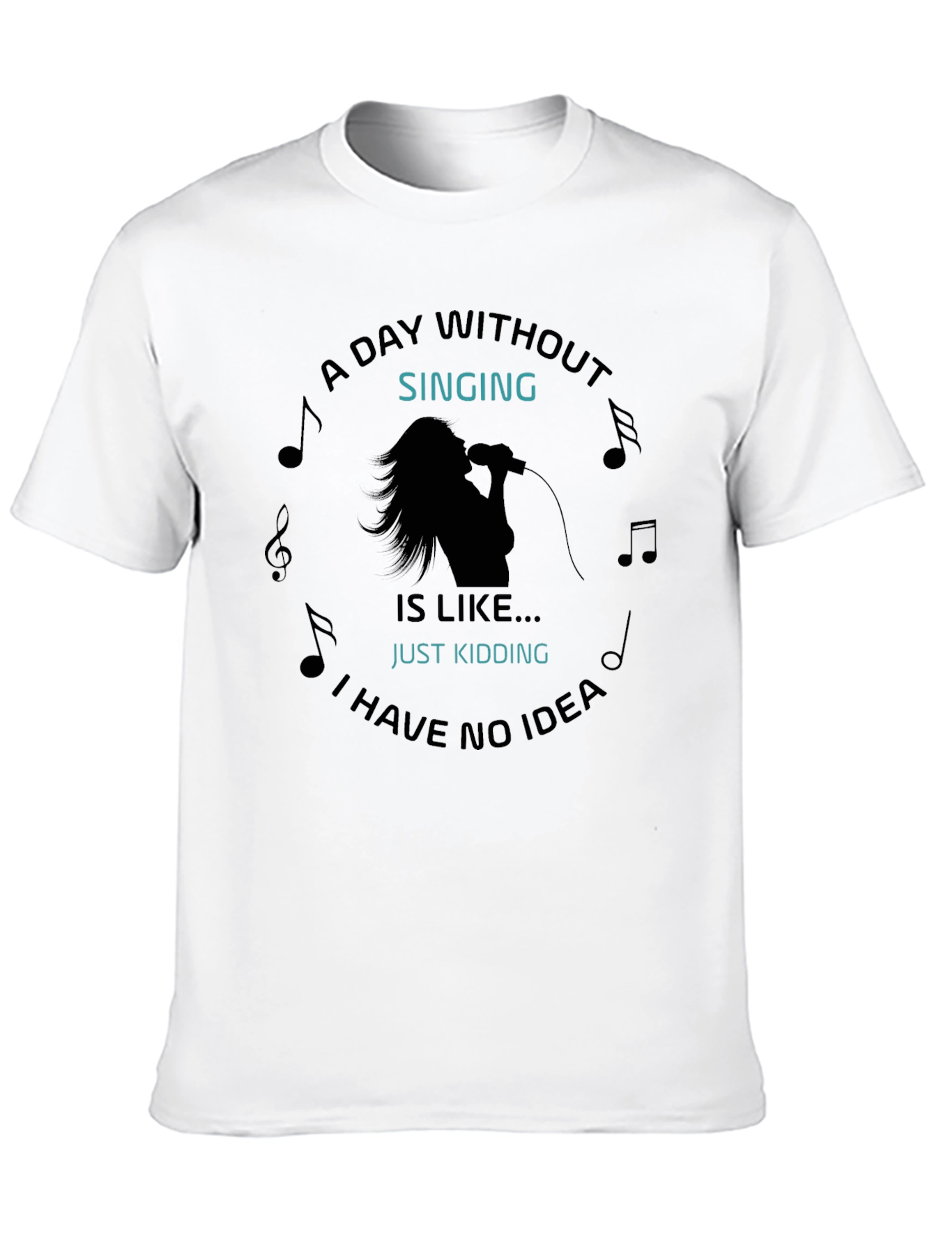 Black Singing Humor Graphic Tee - A Day Without Singing T-Shirt view 10